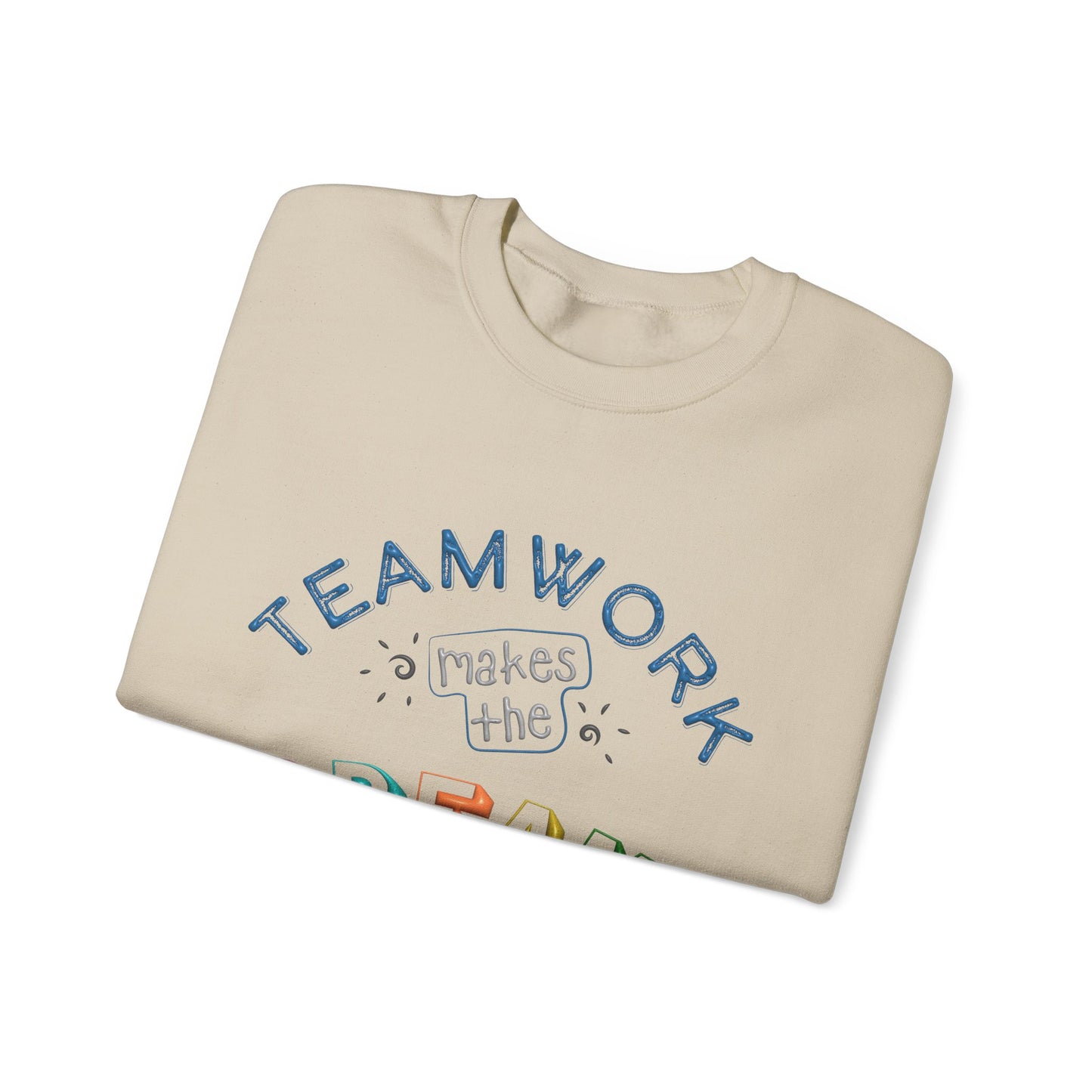 Team Work Makes The Dream Work Unisex Heavy Blend™ Crewneck Sweatshirt