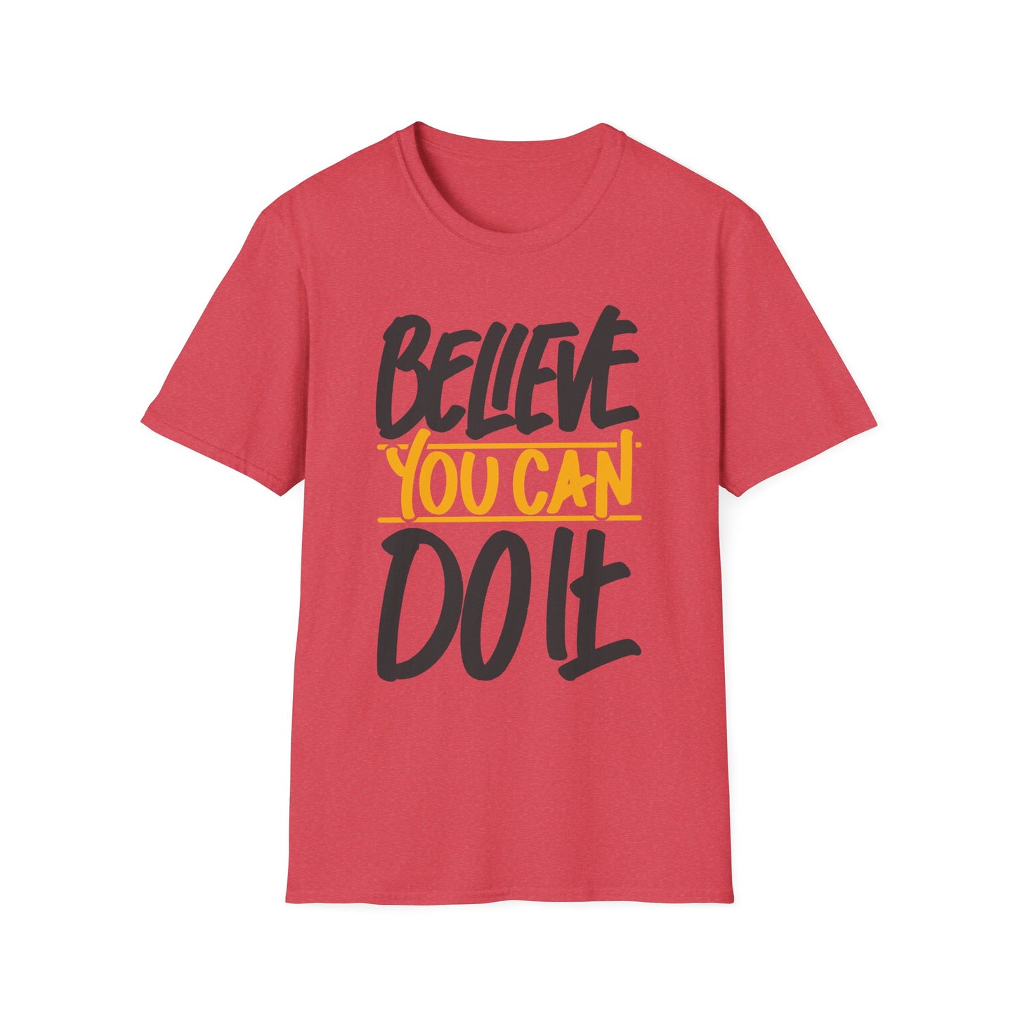 Believe You Can Do It  Unisex Softstyle T-Shirt