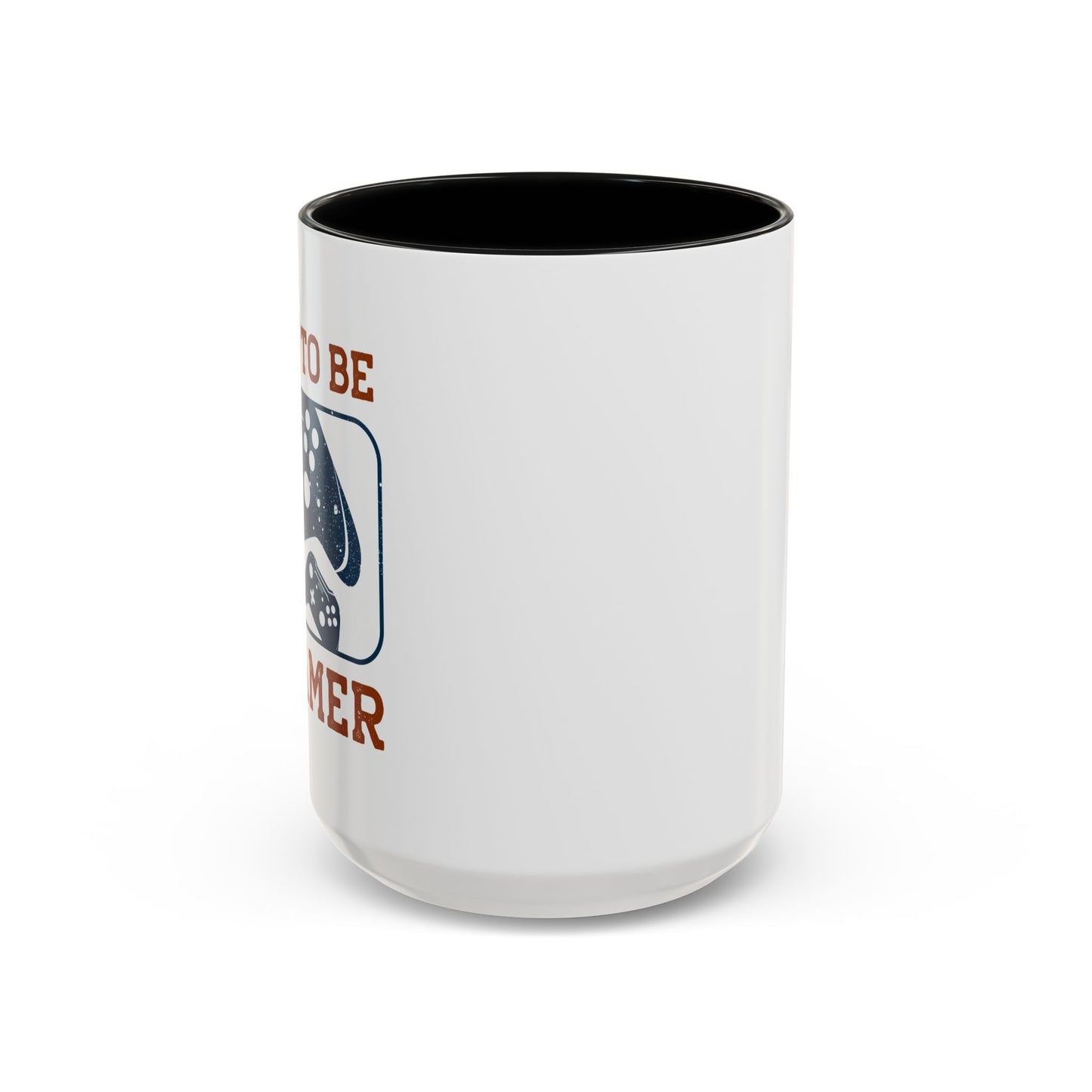Born To Be A Gamer Accent Coffee Mug (11, 15oz)