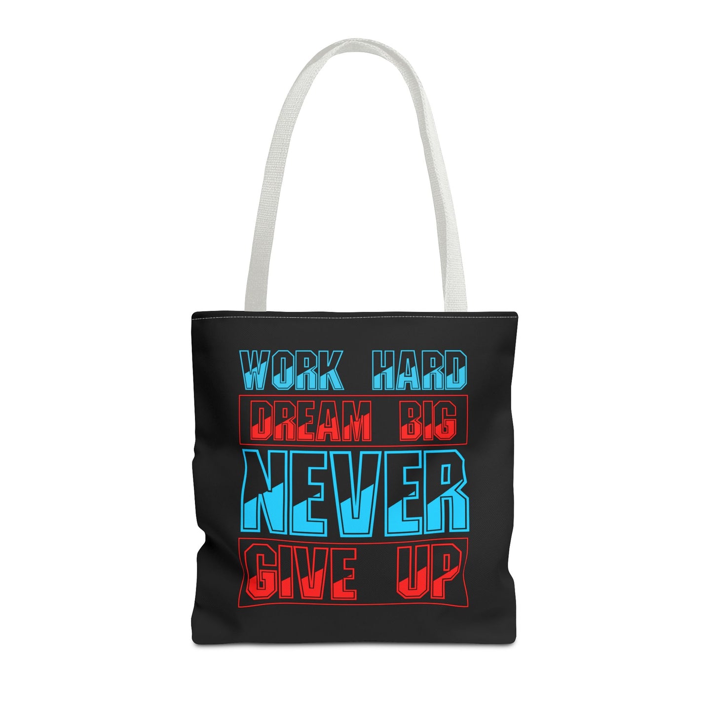 Work Hard Dream Big Never Give Up Tote Bag (AOP)
