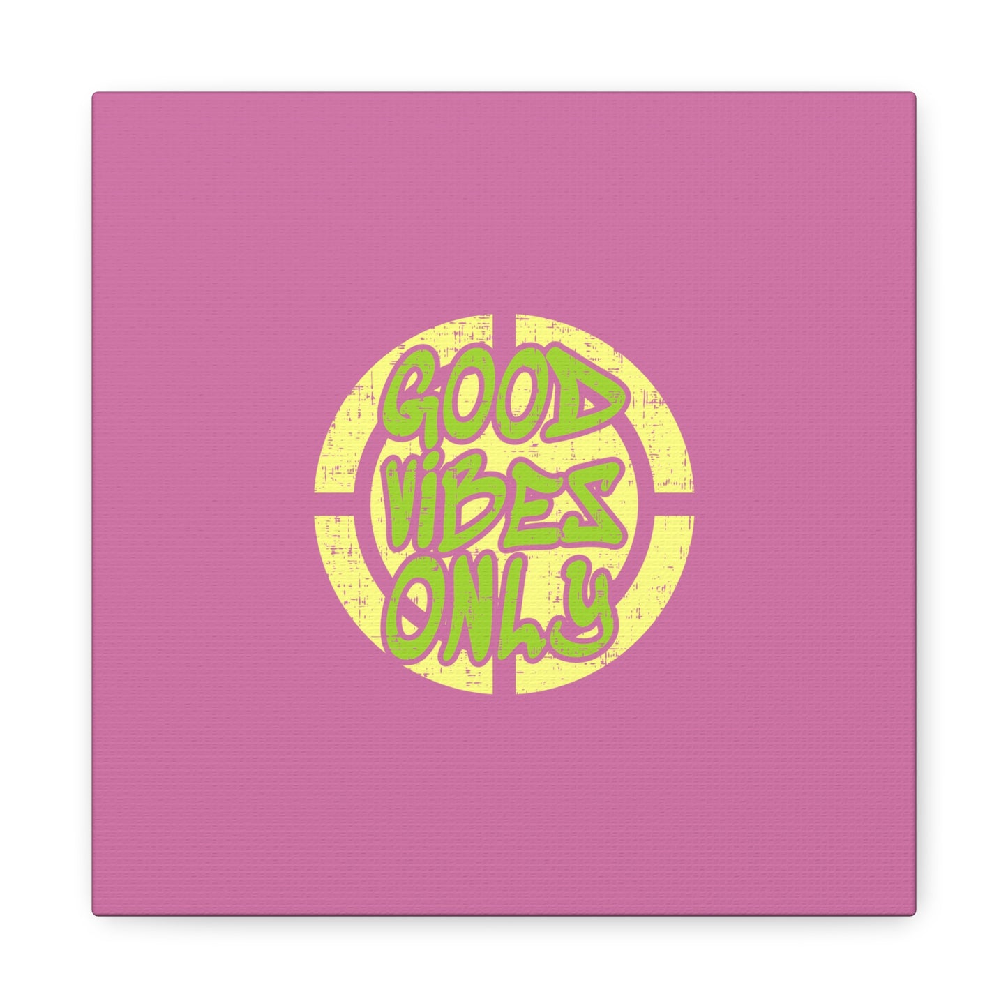 Good Vibes Only Matte Canvas, Stretched, 1.25"