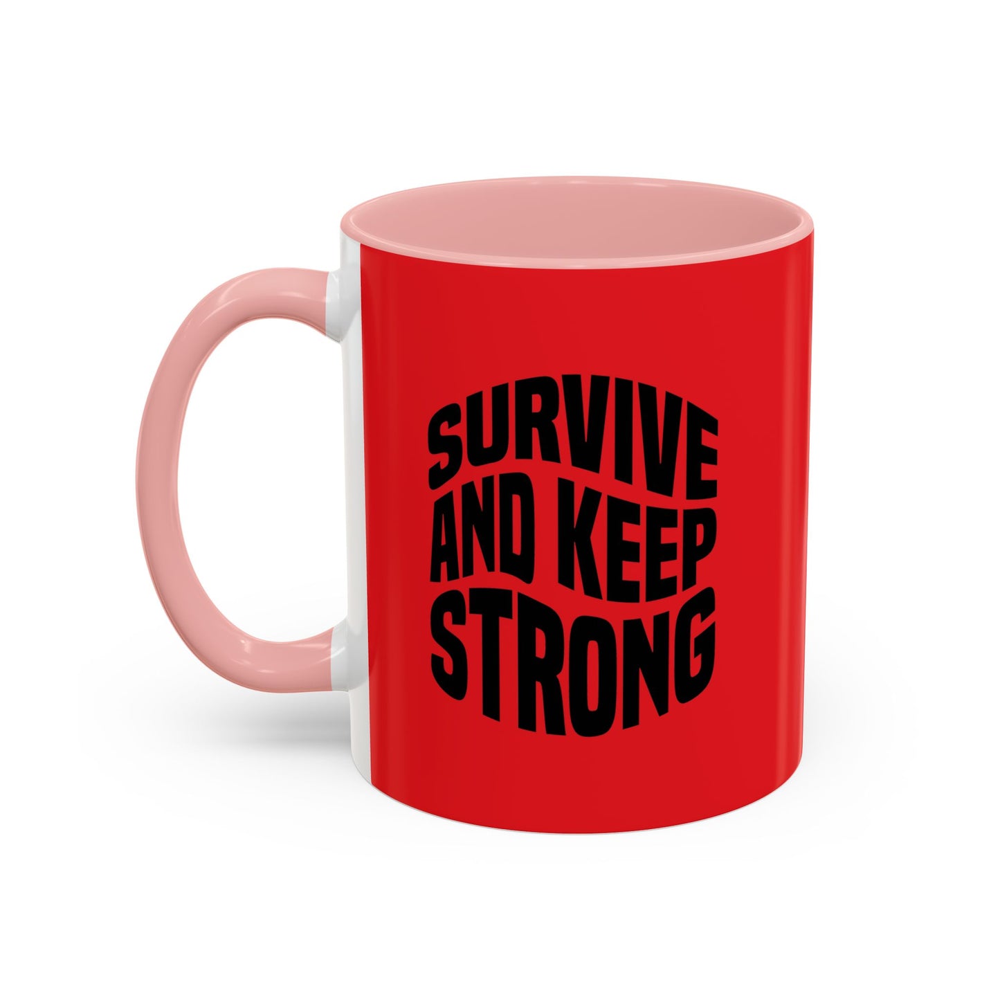 Survive And Keep Strong Accent Coffee Mug (11, 15oz)