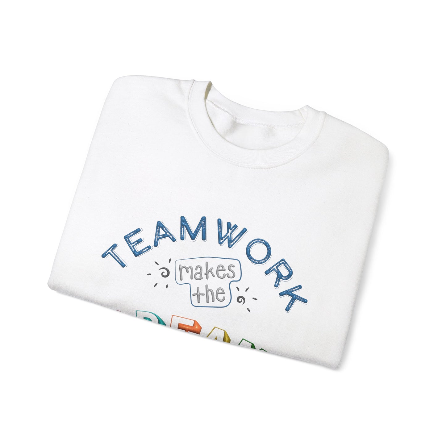 Team Work Makes The Dream Work Unisex Heavy Blend™ Crewneck Sweatshirt