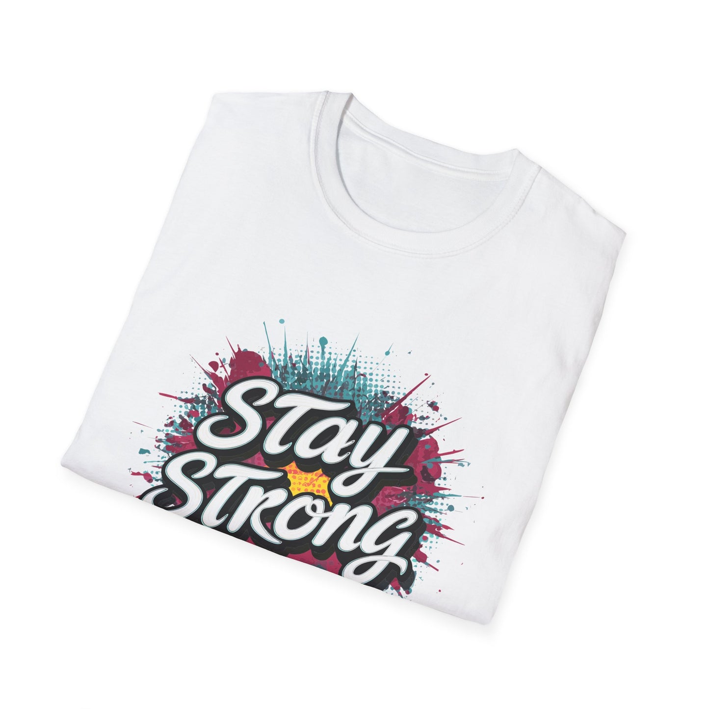 Stay Strong Unisex Softstyle T-Shirt