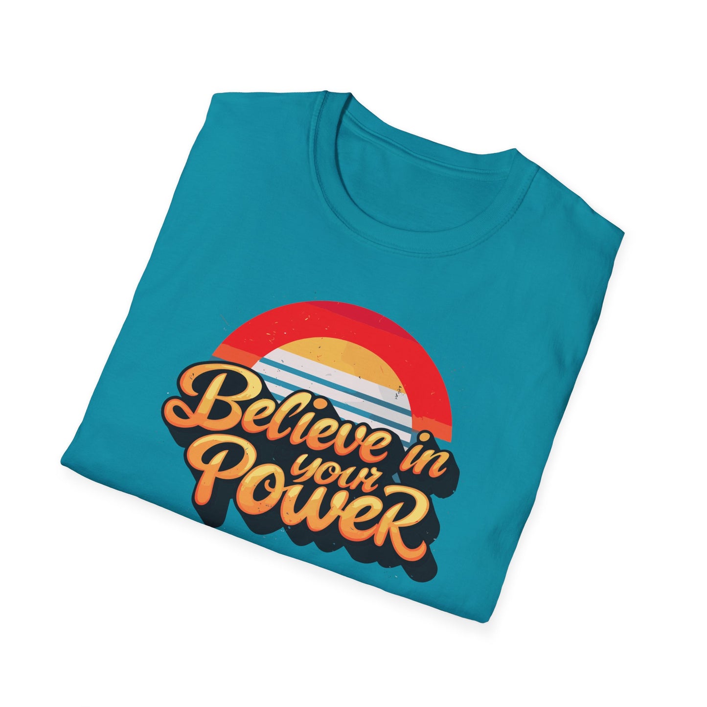 Believe In Your Power  Unisex Softstyle T-Shirt