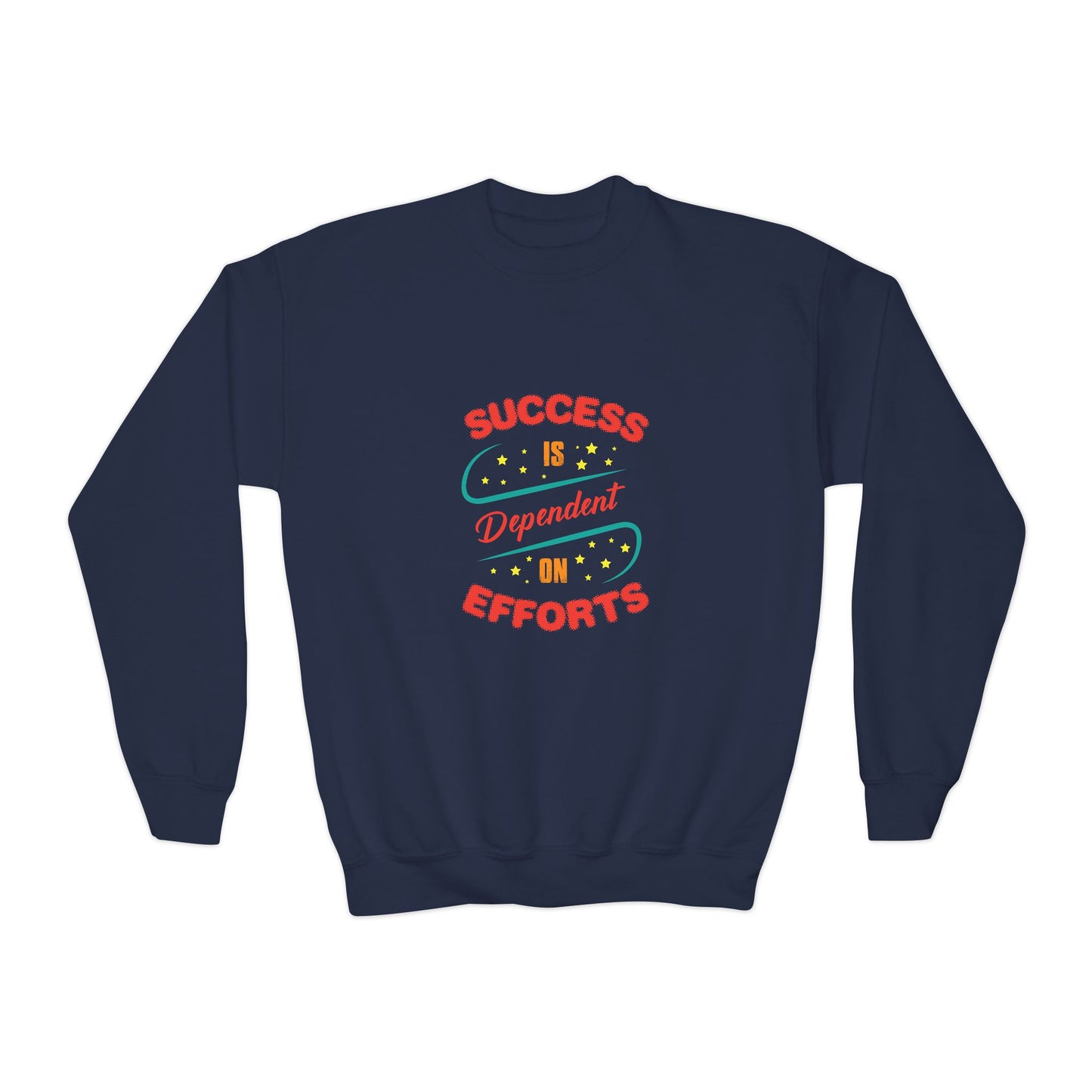 Success Is Dependent On Efforts Youth Crewneck Sweatshirt
