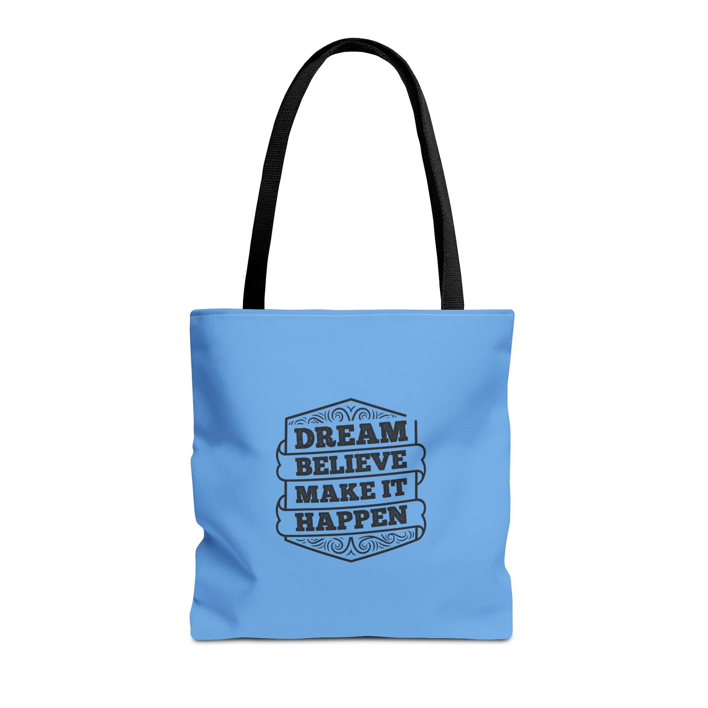 Dream Believe Make It Happen Tote Bag (AOP)
