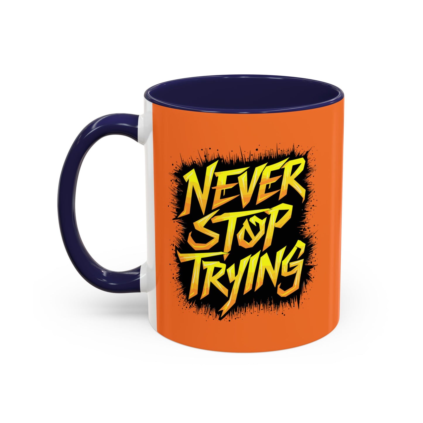Never Stop Trying Accent Coffee Mug (11, 15oz)