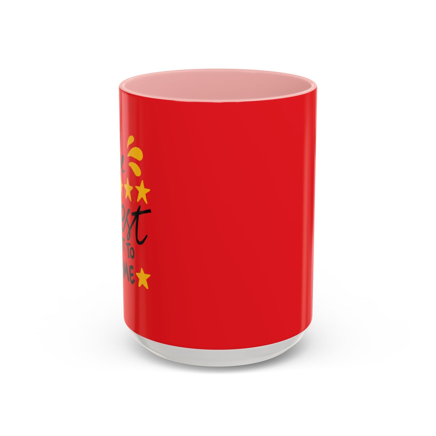 The Best Is Yet To Come vAccent Coffee Mug (11, 15oz)