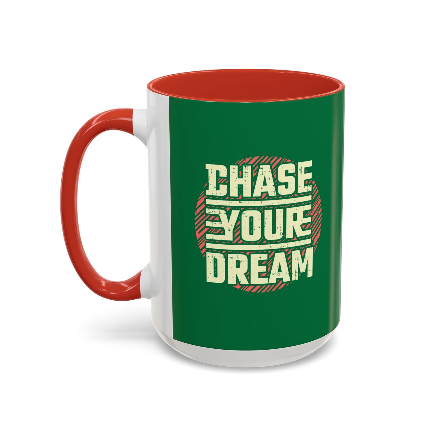 Chase Your Dream Accent Coffee Mug (11, 15oz)