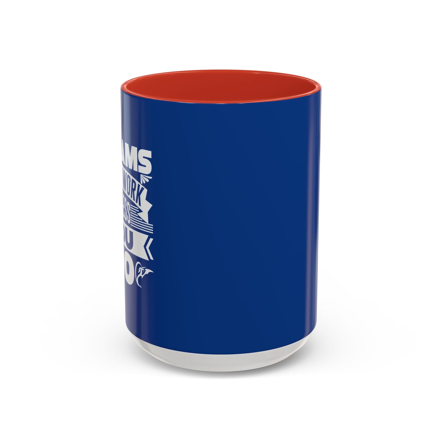 Dreams Don't Work Unless You Do Accent Coffee Mug (11, 15oz)