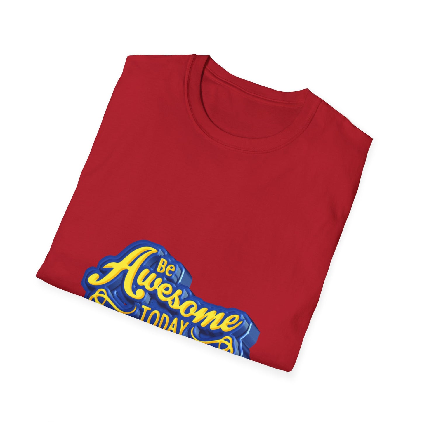 Be Awesome today Unisex Softstyle T-Shirt