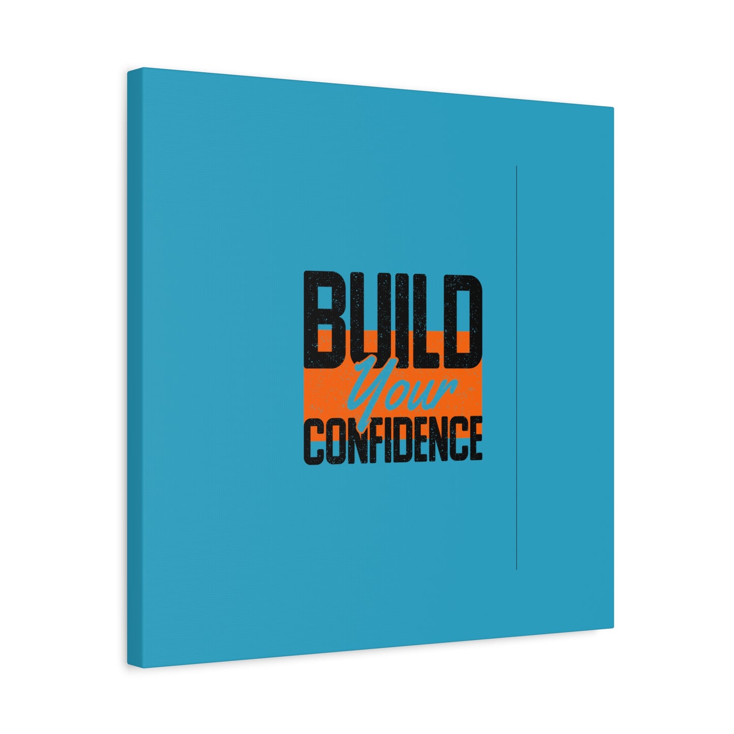 Build Your Confidence Matte Canvas, Stretched, 1.25"