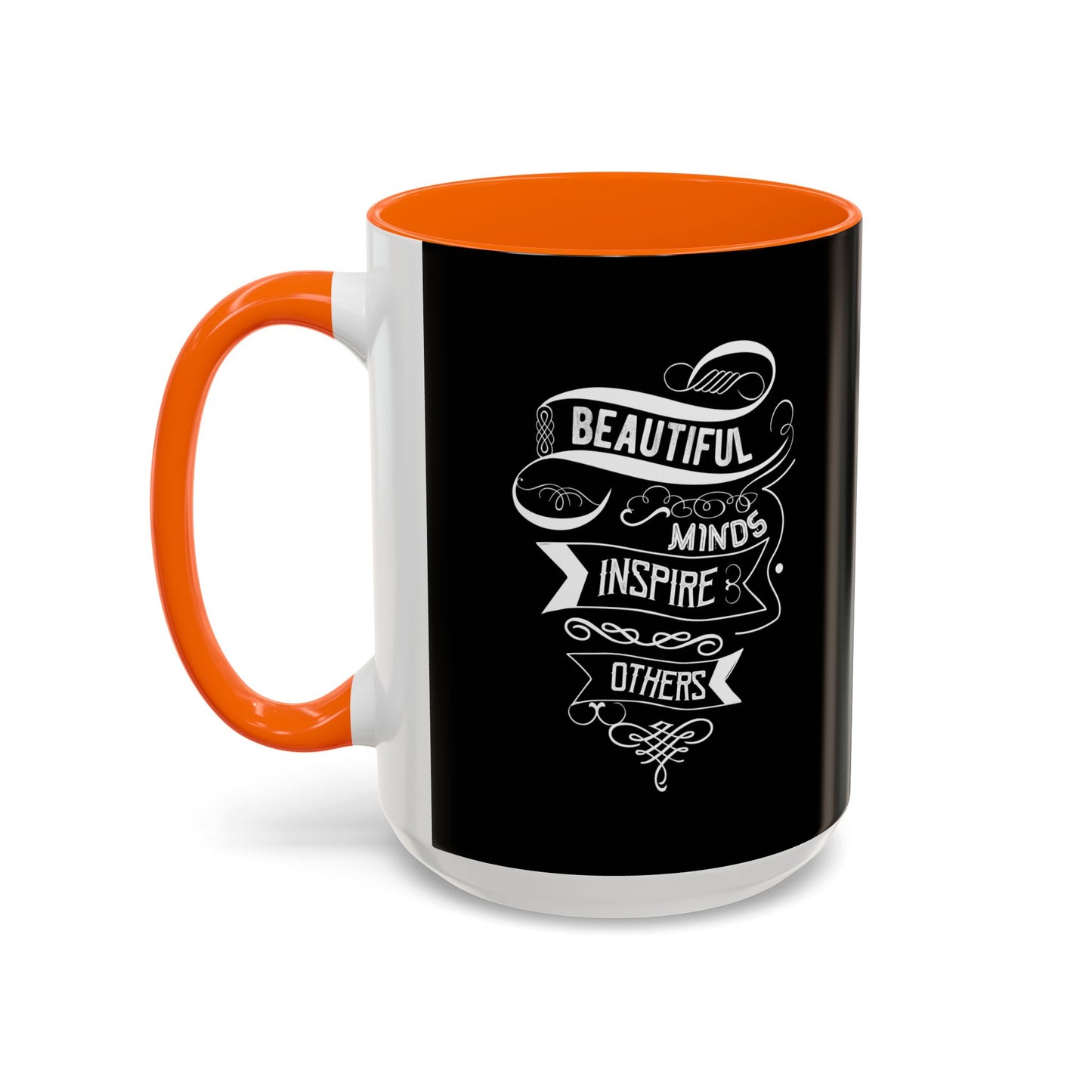Beautiful Minds Inspire Others Accent Coffee Mug (11, 15oz)