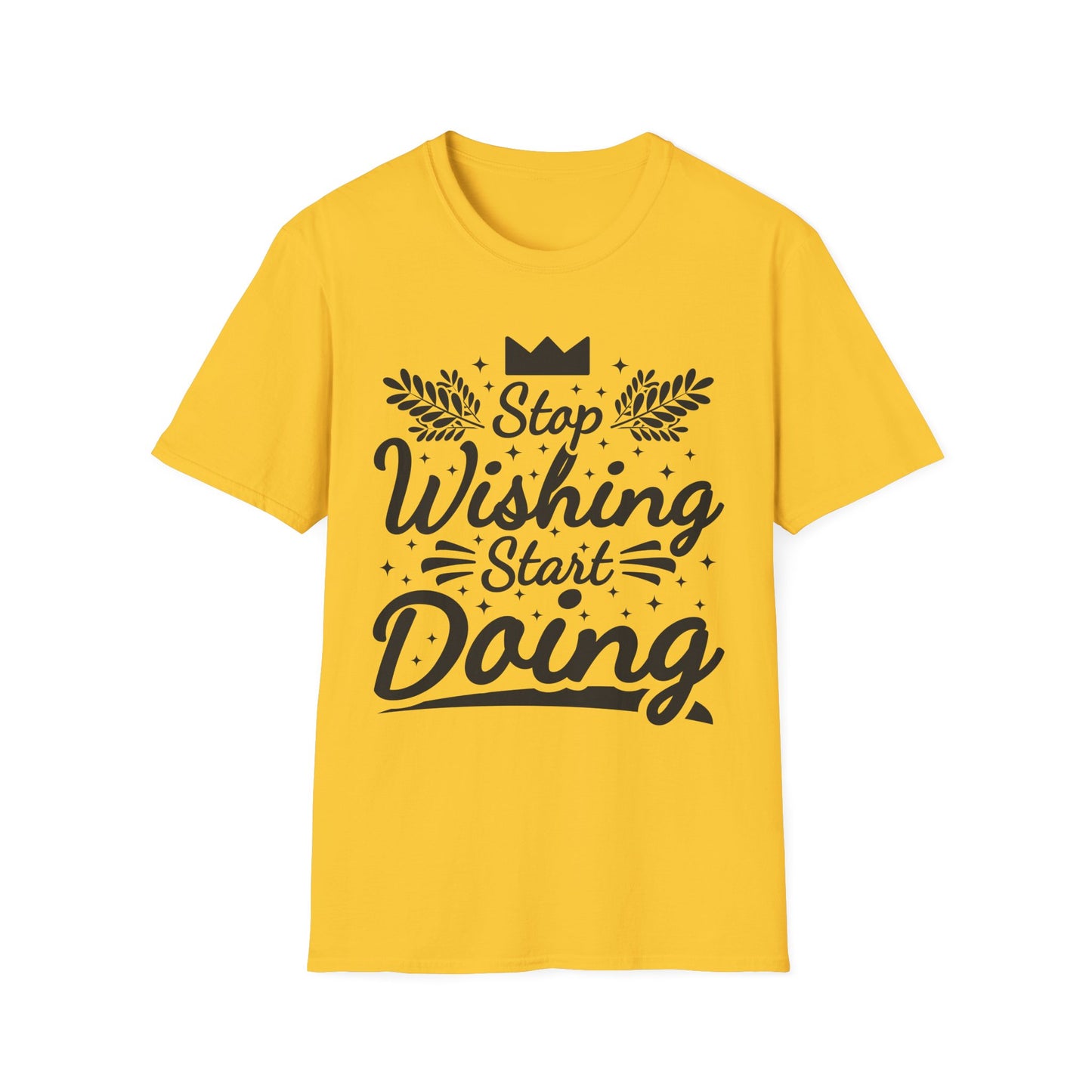 Stop Wishing Start Daing Unisex Softstyle T-Shirt