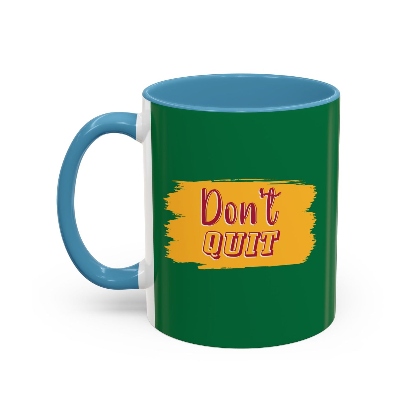 Don't Quit Accent Coffee Mug (11, 15oz)