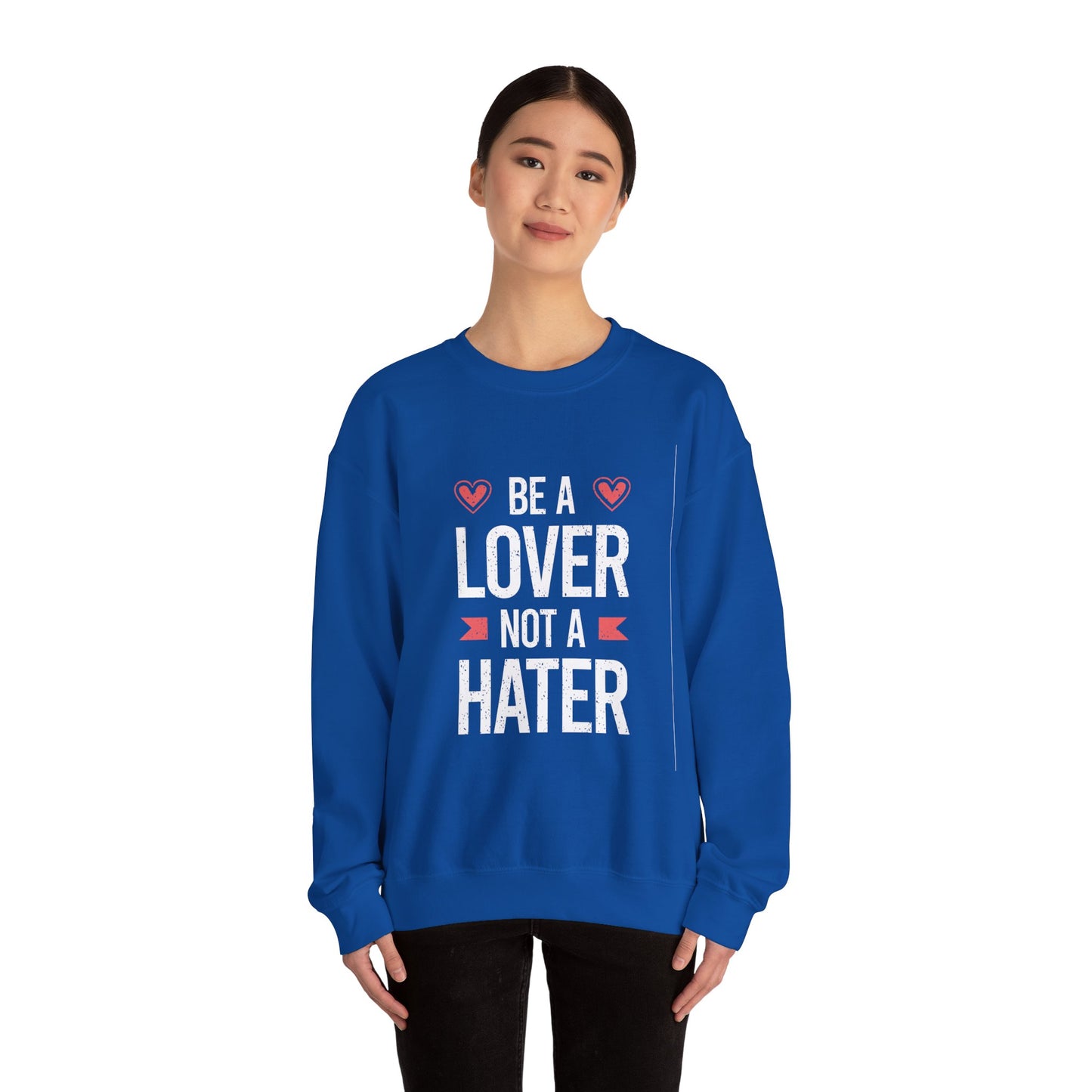 Be A Lover Not A Hater Unisex Heavy Blend™ Crewneck Sweatshirt