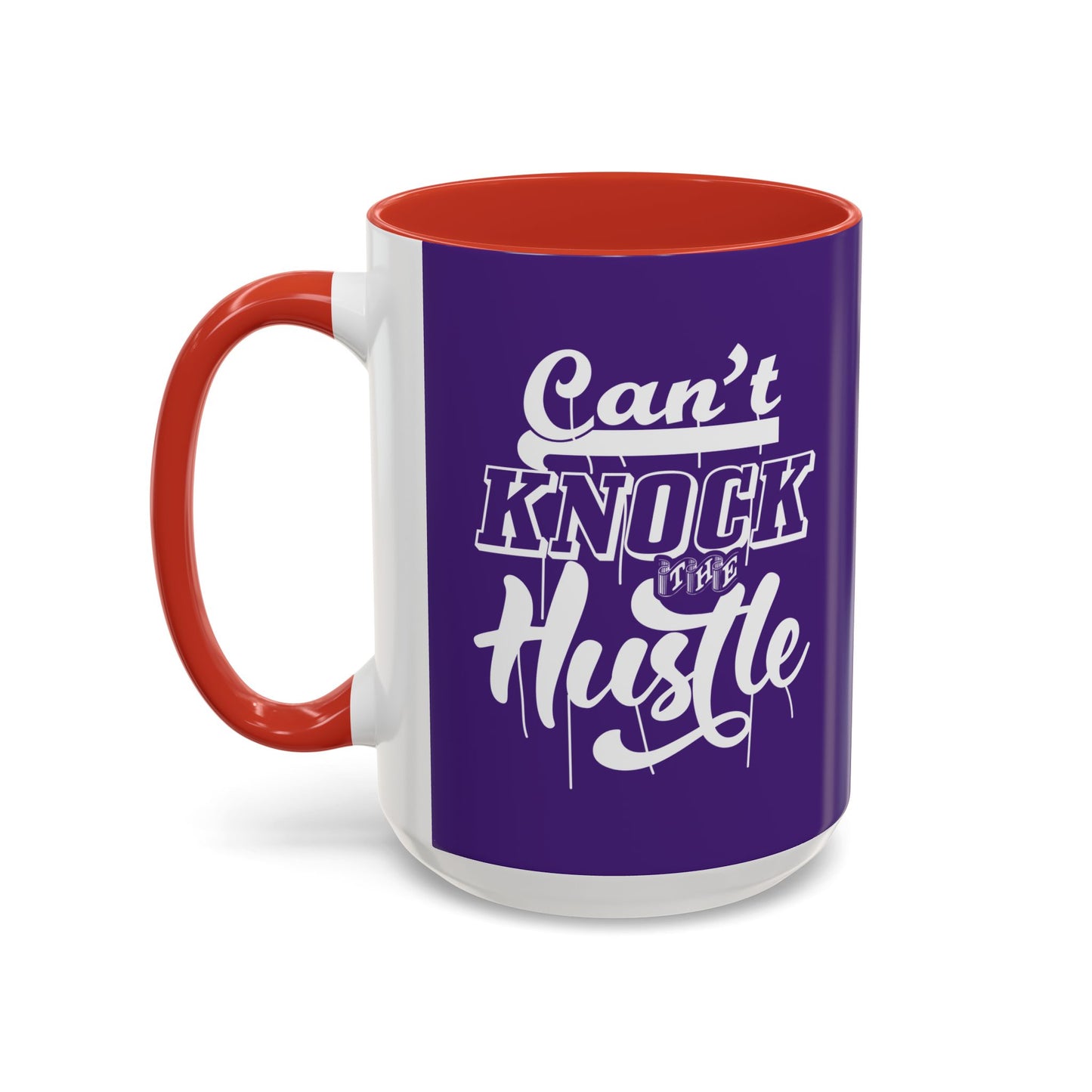 Can't Knock The Hustle Accent Coffee Mug (11, 15oz)