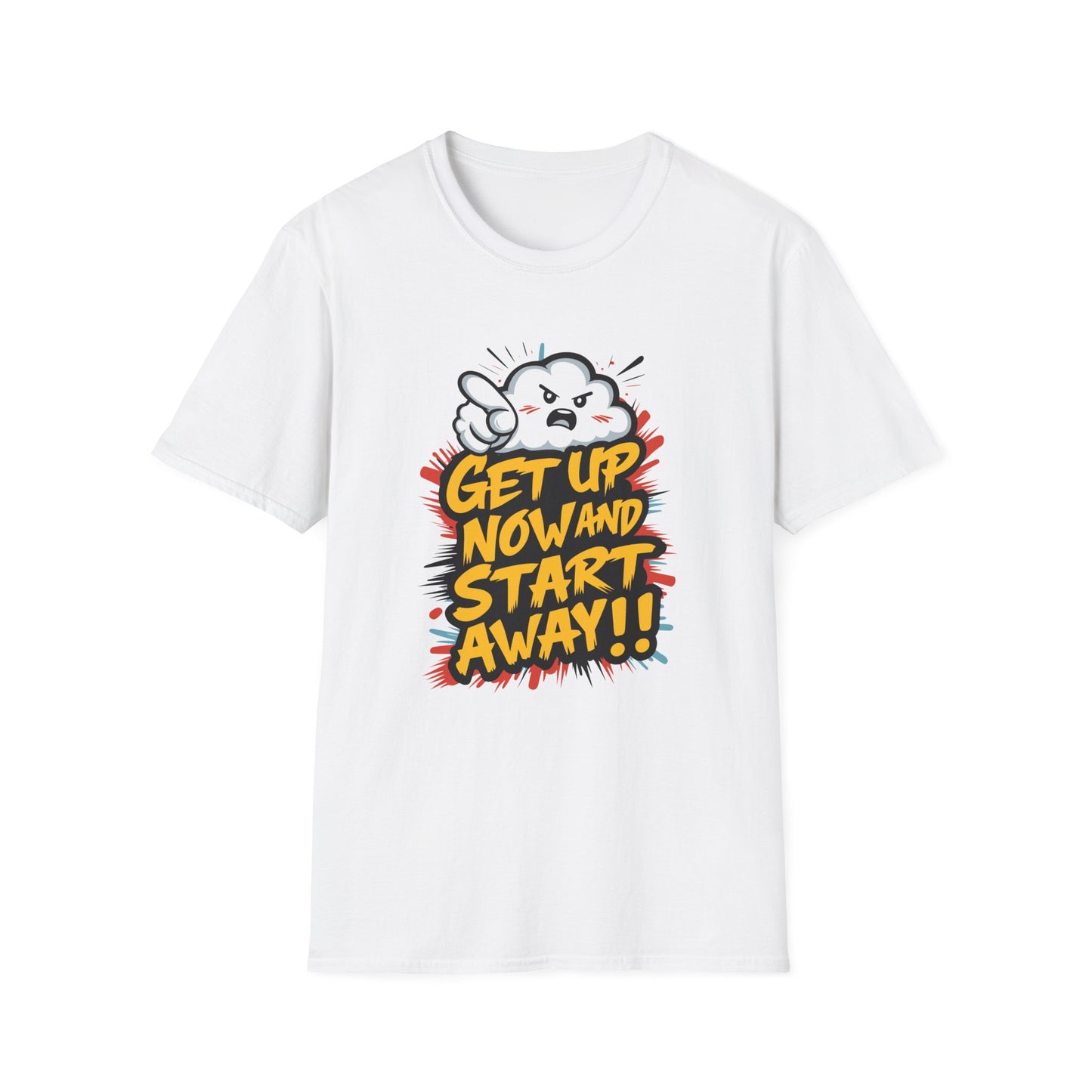 Get Up Now And Start Away!! Unisex Softstyle T-Shirt