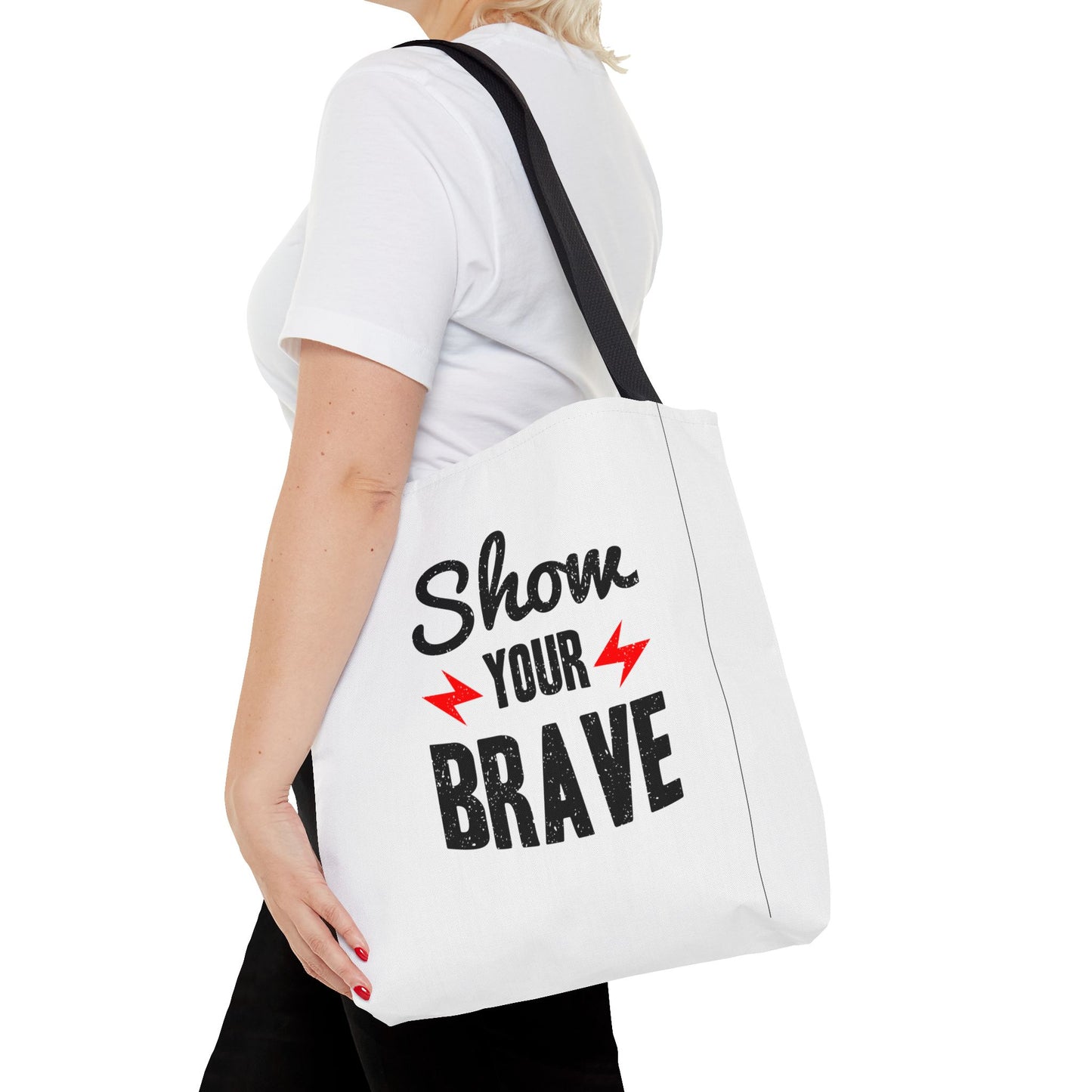 Show Your Brave Tote Bag (AOP)