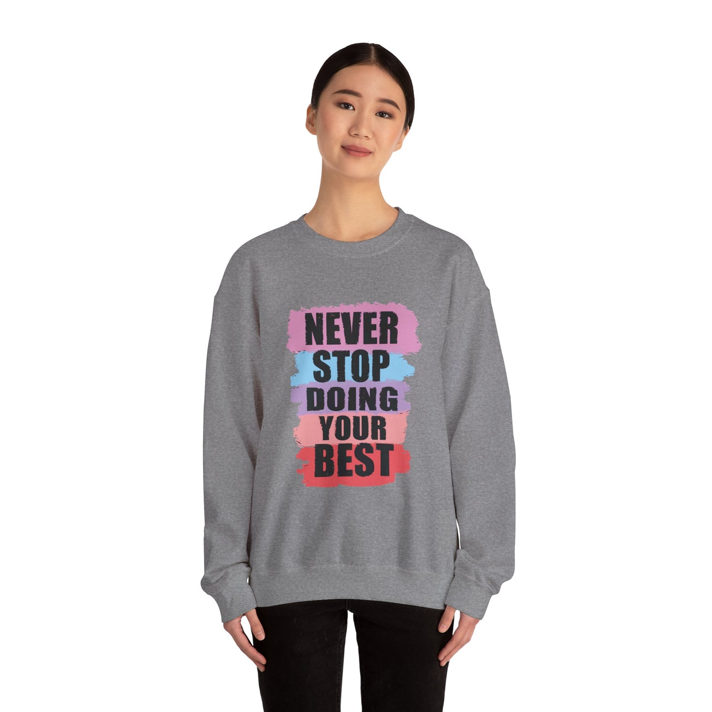 Never Stop Doing Your Best Unisex Heavy Blend™ Crewneck Sweatshirt
