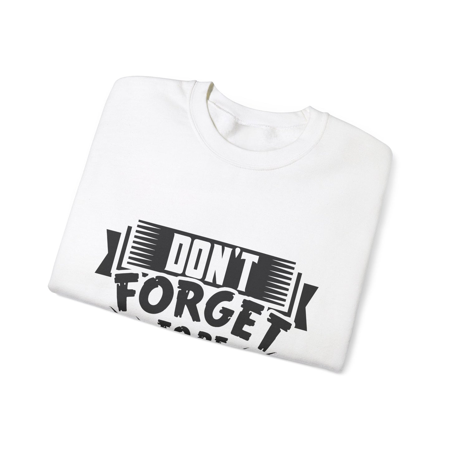 Don't Forget To Be Awesome Unisex Heavy Blend™ Crewneck Sweatshirt