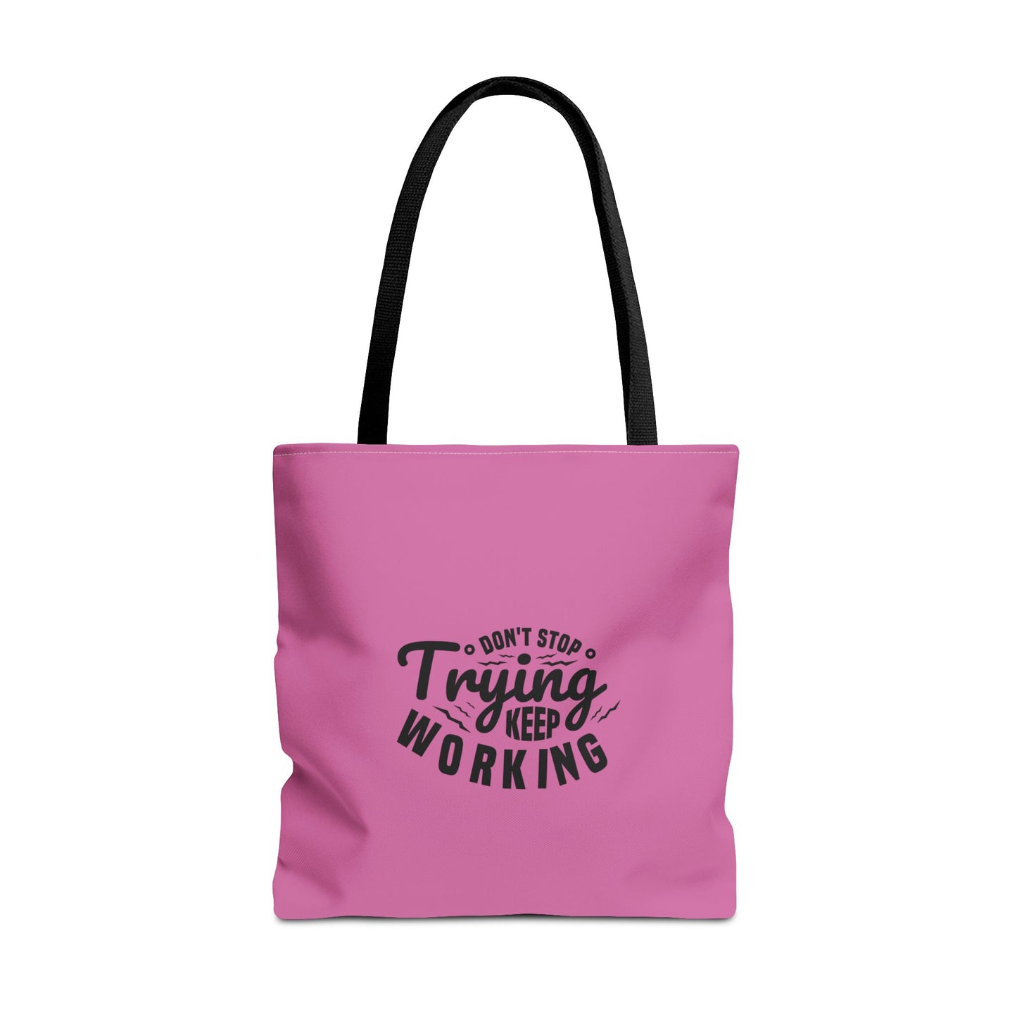 Don't Trying Keep Working Tote Bag (AOP)
