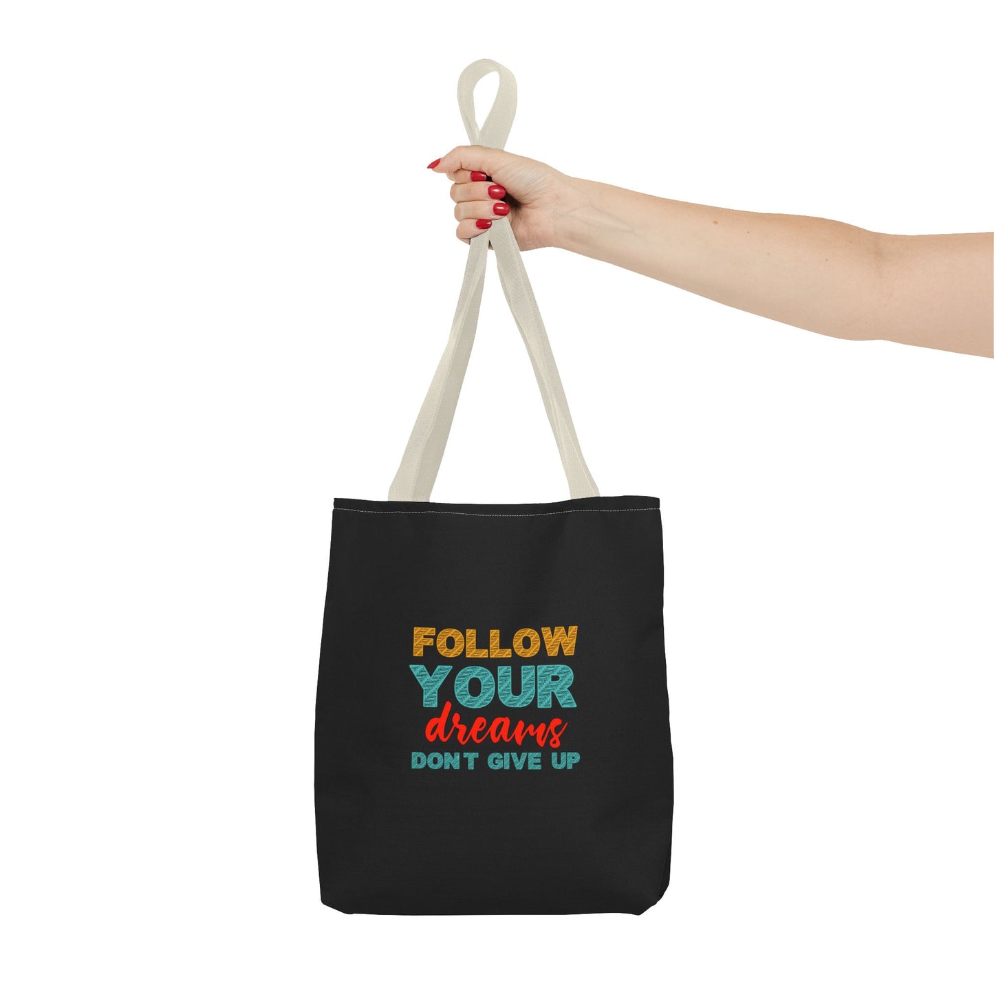 Follow Your Dreams Dont Give Up Tote Bag (AOP)