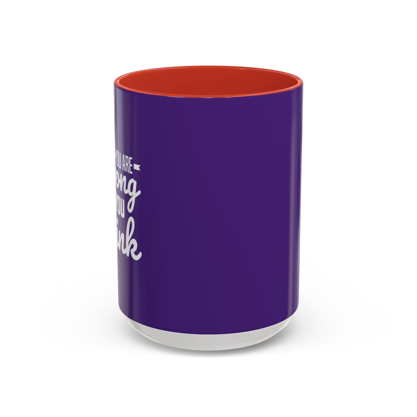 You Are Strong Than You Think Accent Coffee Mug (11, 15oz)
