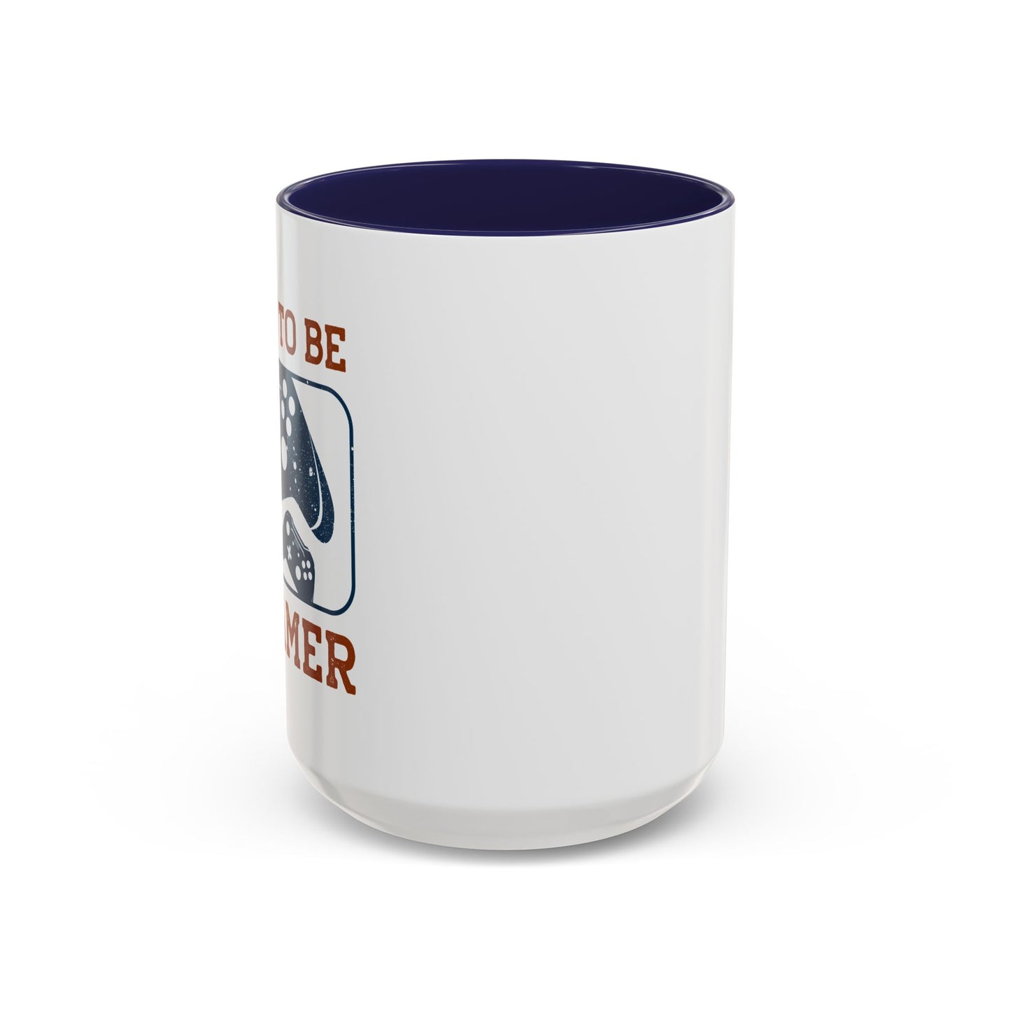 Born To Be A Gamer Accent Coffee Mug (11, 15oz)