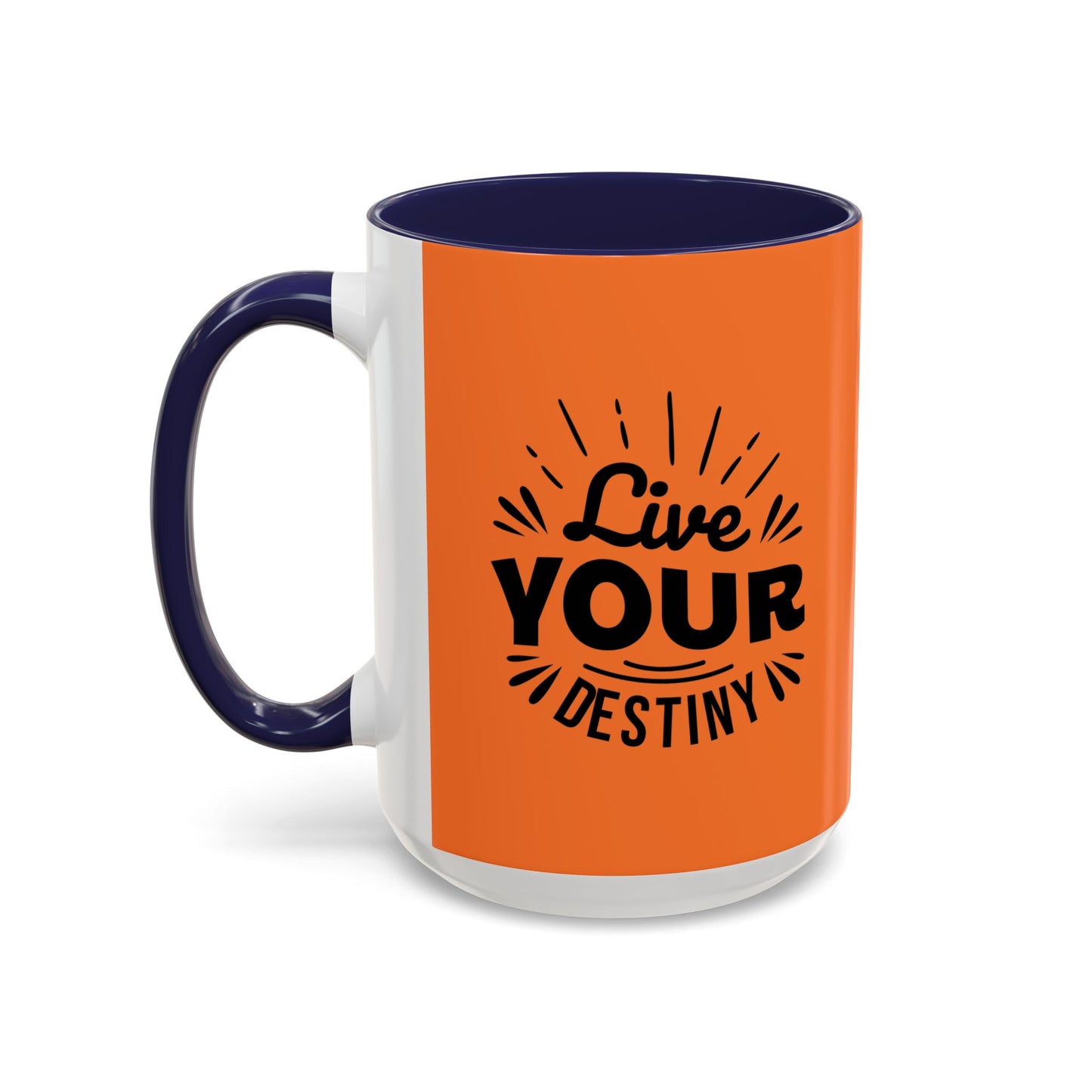 Live Your Destiny Accent Coffee Mug (11, 15oz)