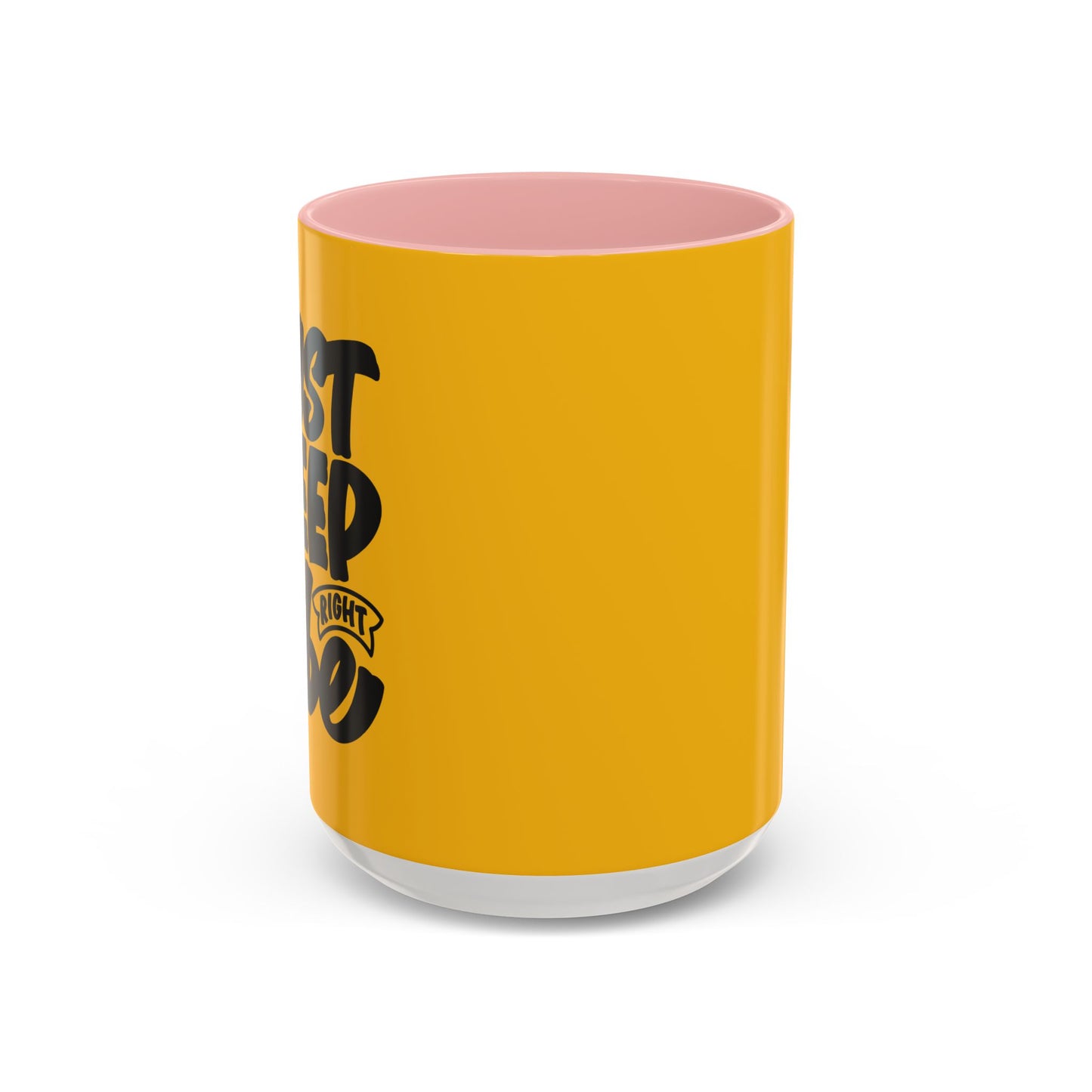 Just Keep The Right Vibe Accent Coffee Mug (11, 15oz)