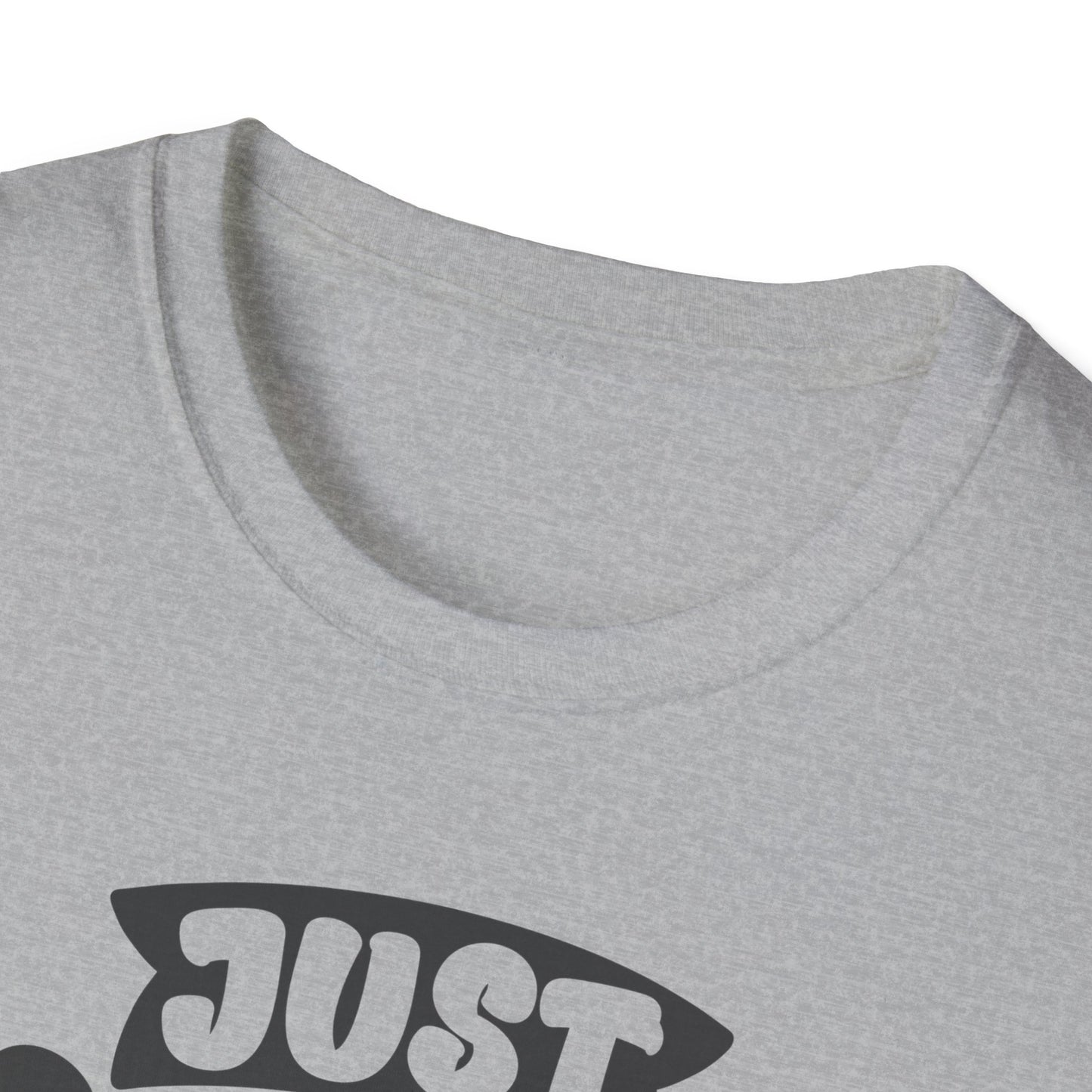 Just Believe in Your Dream Unisex Softstyle T-Shirt