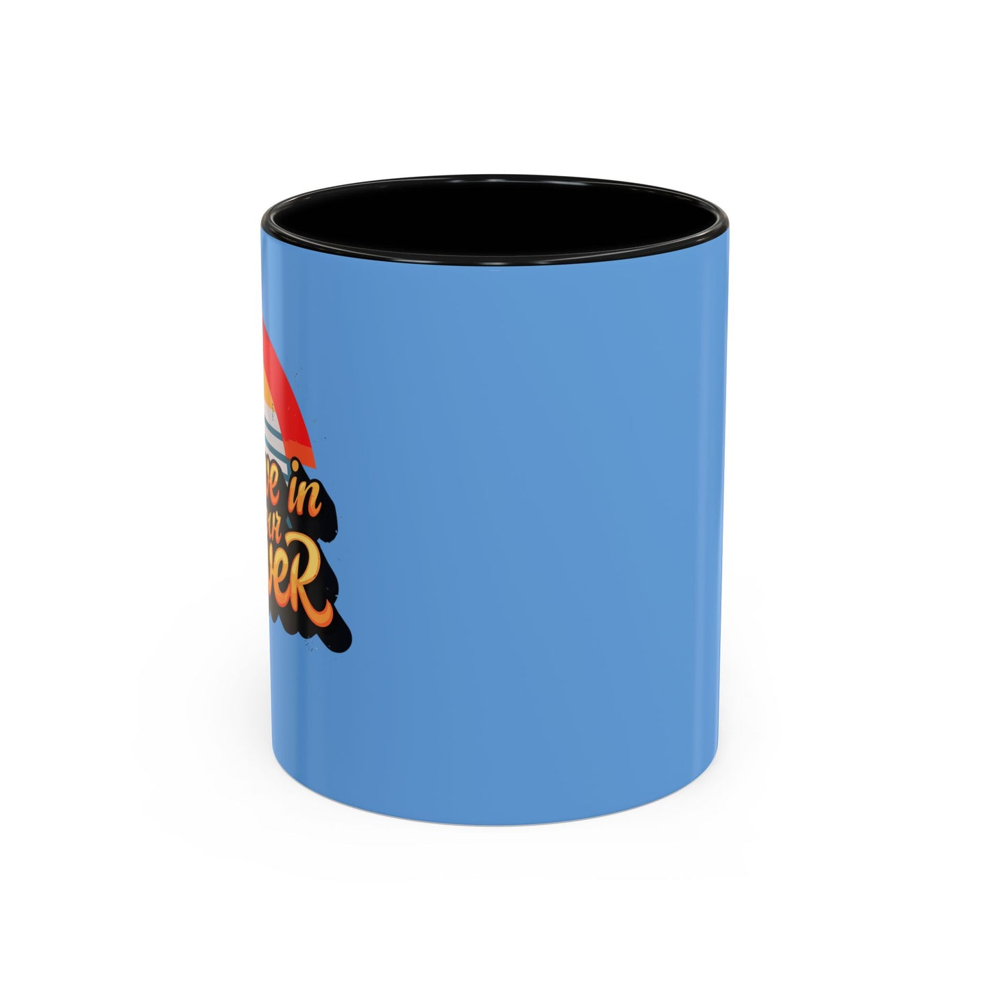 Believe In Your Power Accent Coffee Mug (11, 15oz)