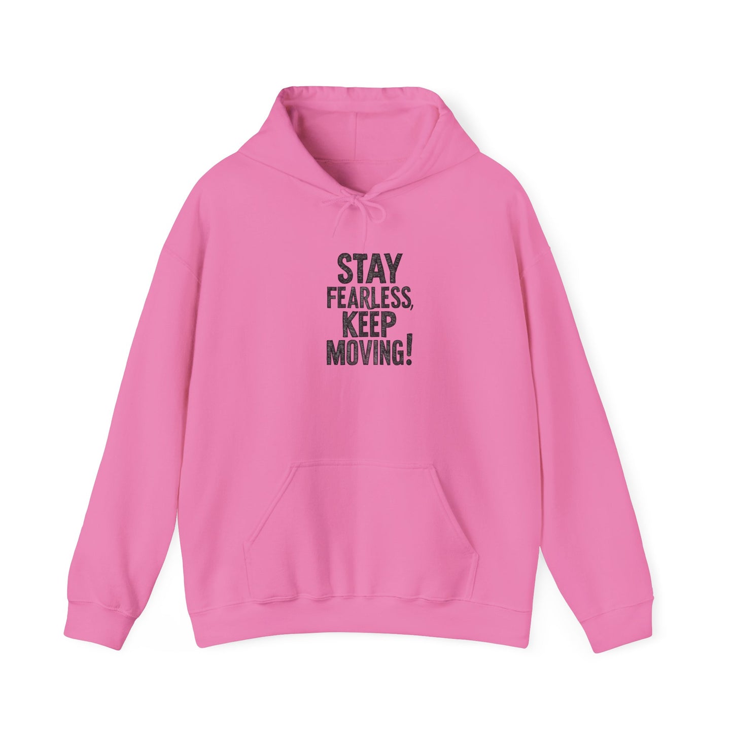 Stay Fearless Keep Moving! Unisex Heavy Blend™ Hooded Sweatshirt