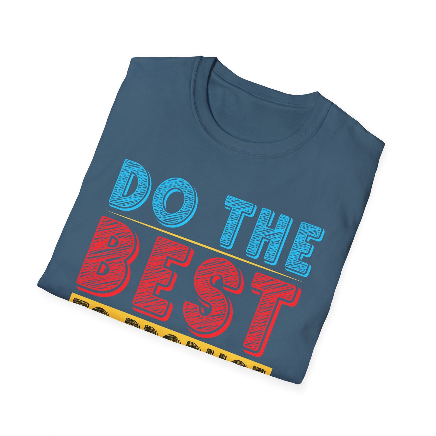 Do The Best To Produce The Best Unisex Softstyle T-Shirt