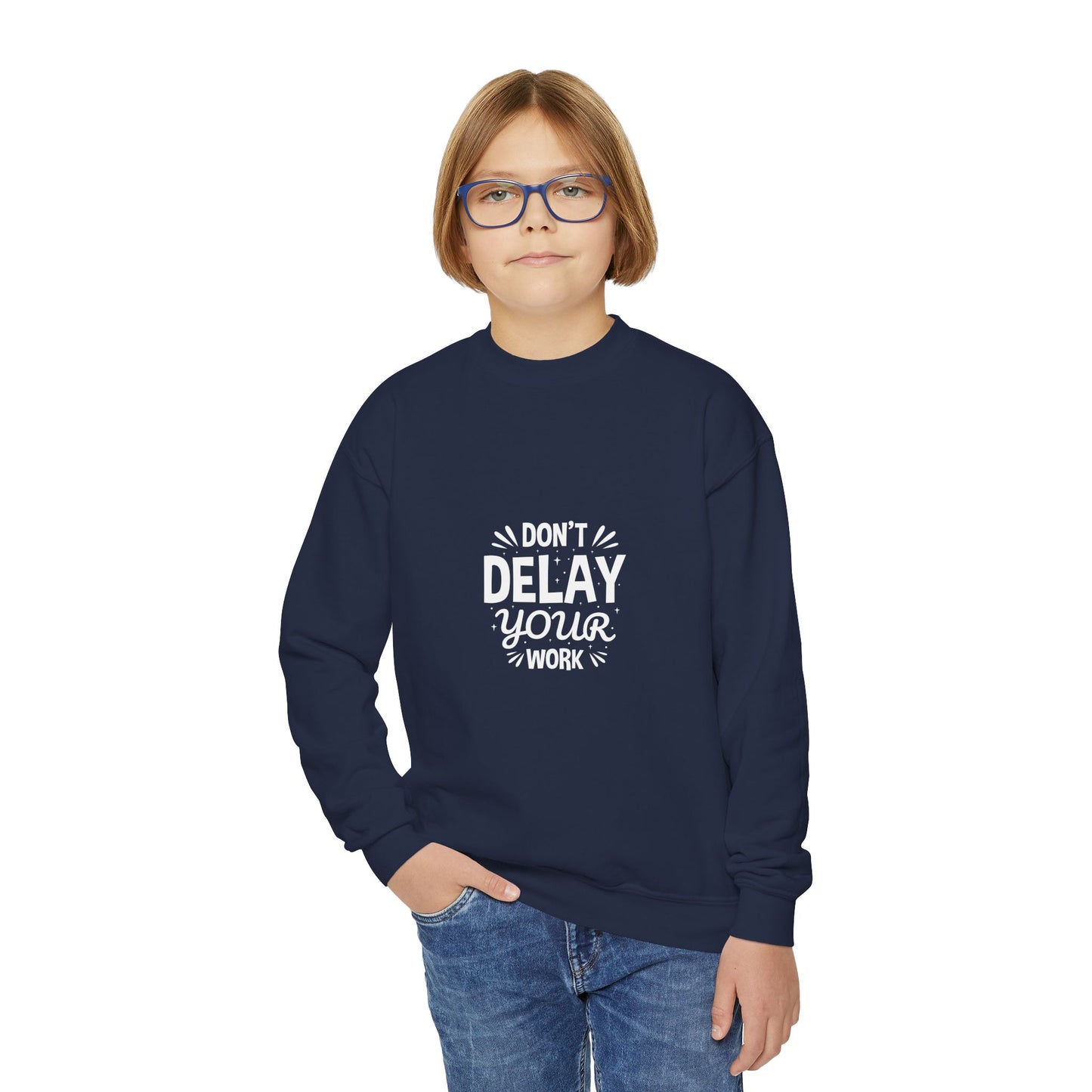 Don' T Delay Your Work Youth Crewneck Sweatshirt