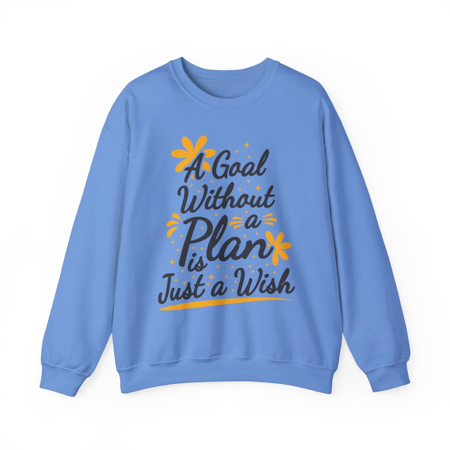 A Goal Without A Plan Is Just A Wish Unisex Heavy Blend™ Crewneck Sweatshirt