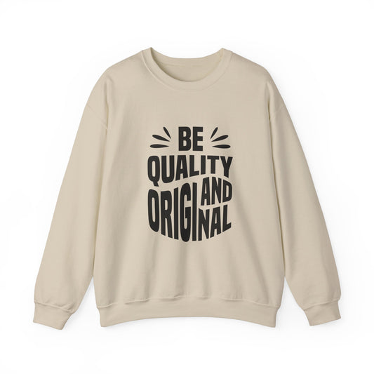 Be Quality And Original Unisex Heavy Blend™ Crewneck Sweatshirt