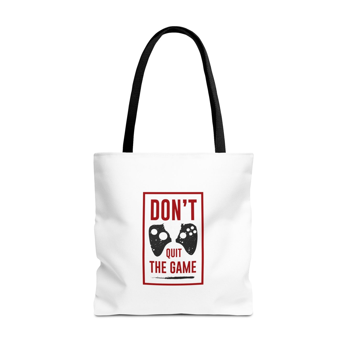 Don't Quit The Game Tote Bag (AOP)
