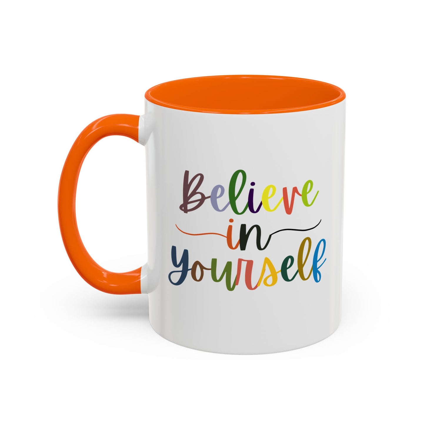 Believe In Your Self Accent Coffee Mug (11, 15oz)