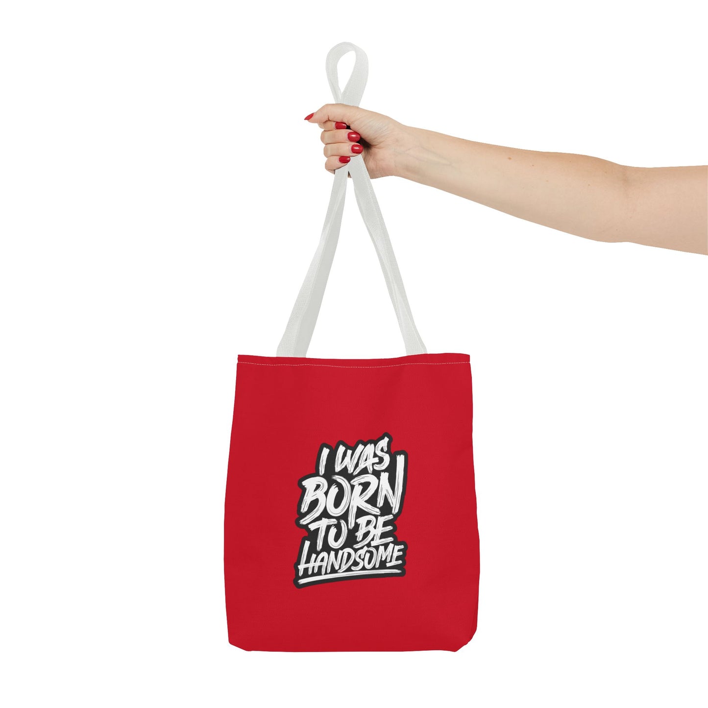 I Was Born To Be Handsome Tote Bag (AOP)