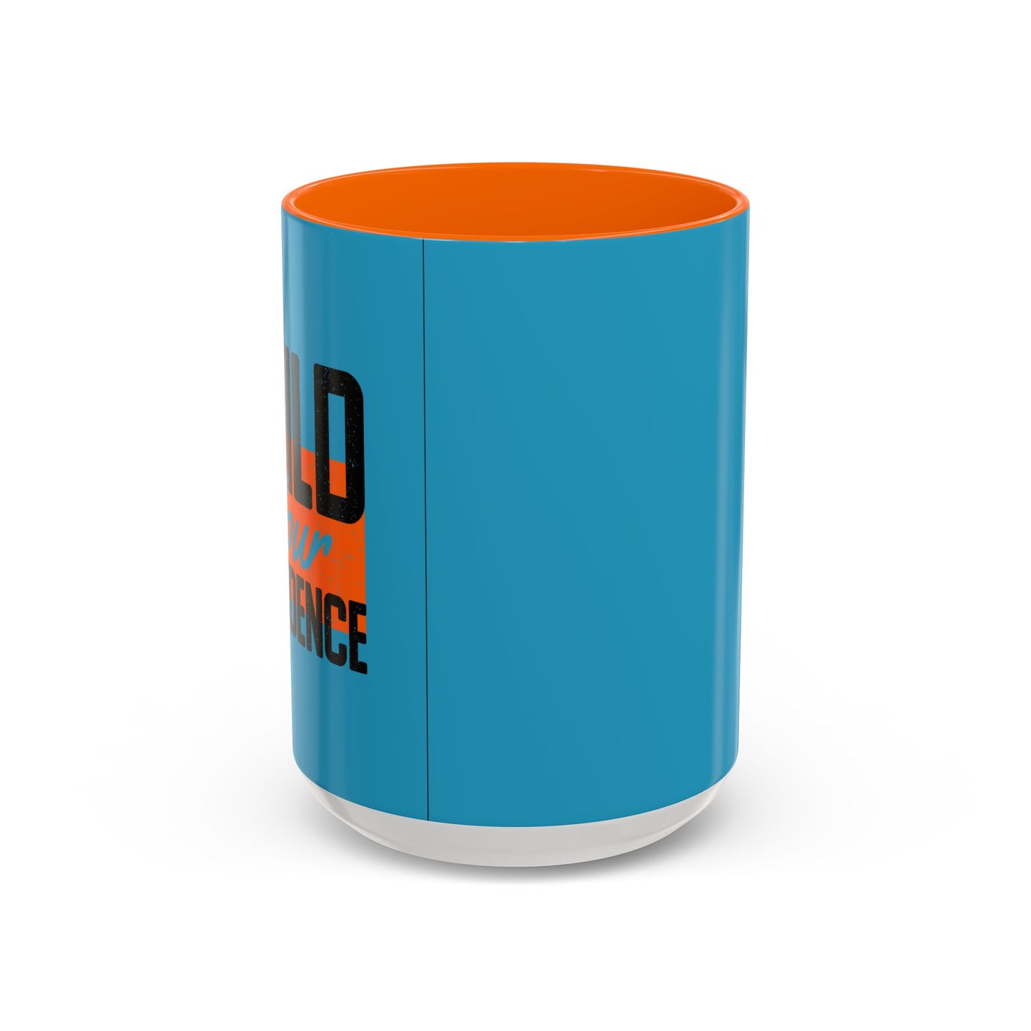 Build Your Confidence Accent Coffee Mug (11, 15oz)