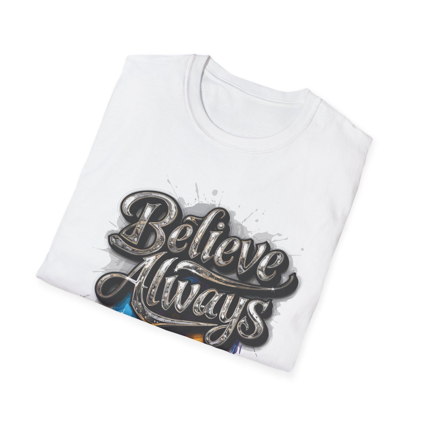 Believe Always Unisex Softstyle T-Shirt