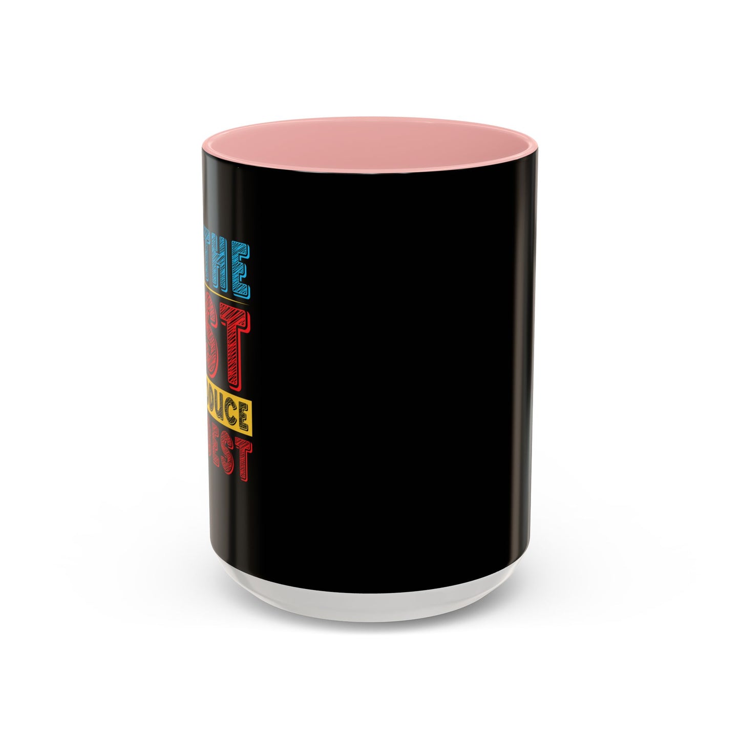 Do The Best To Produce The Best Accent Coffee Mug (11, 15oz)