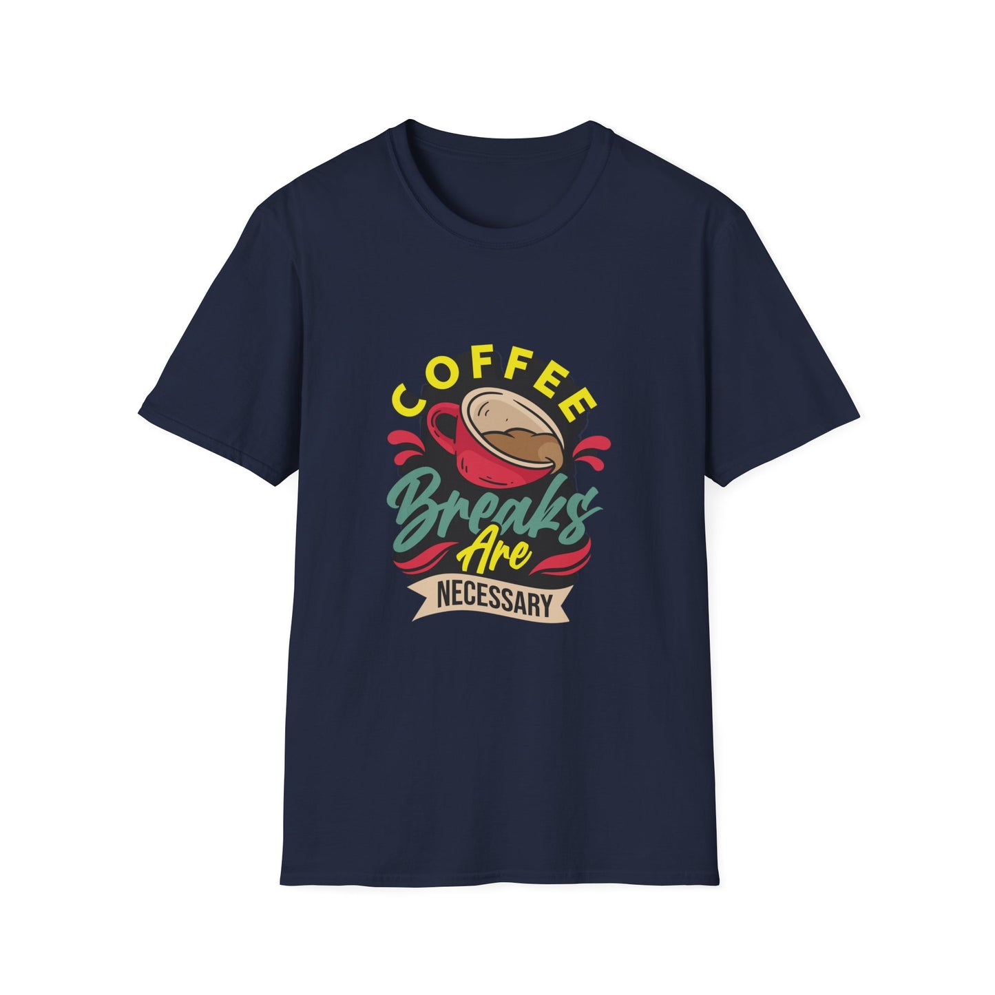 Coffee Breaks Are Necessary Unisex Softstyle T-Shirt