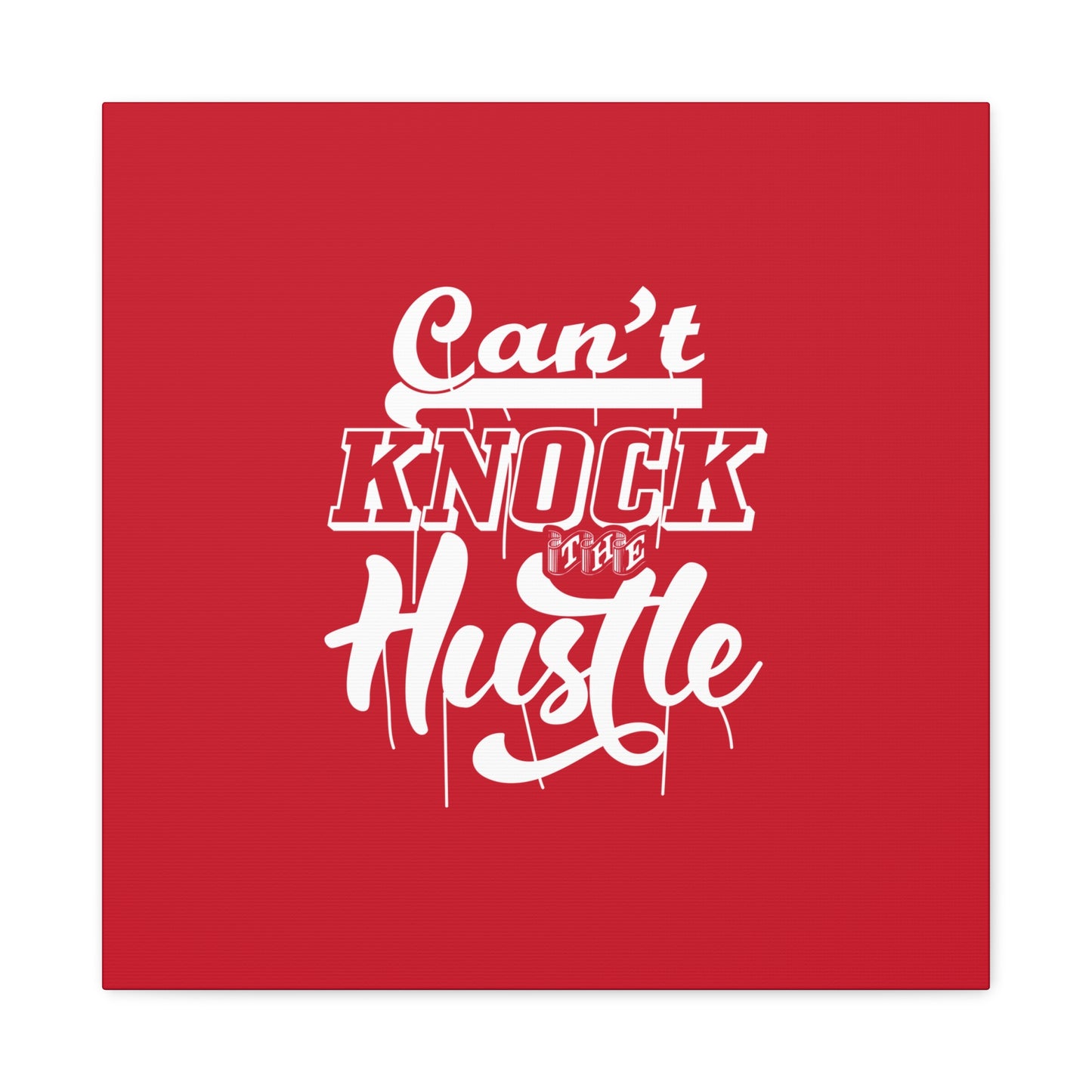 Can't Knock The Hustle Matte Canvas, Stretched, 1.25"