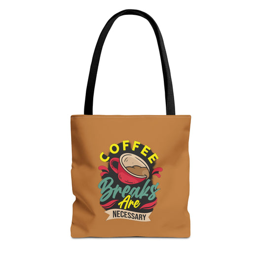 Coffee Breaks Are Necessary Tote Bag (AOP)