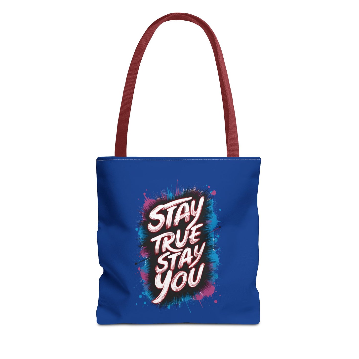 Stay True Stay You Tote Bag (AOP)