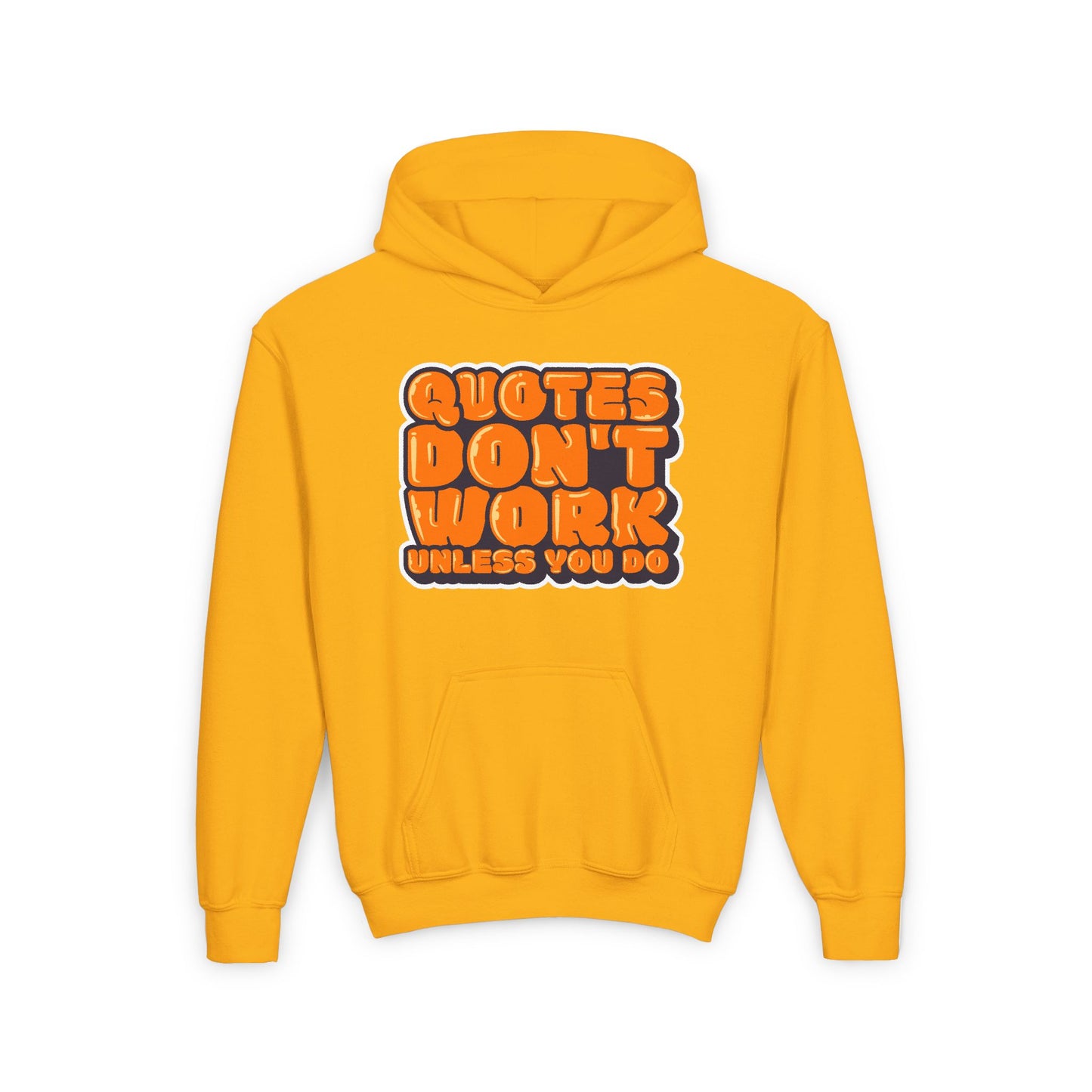 Quotes Don't Work Unless You Do Youth Heavy Blend Hooded Sweatshirt